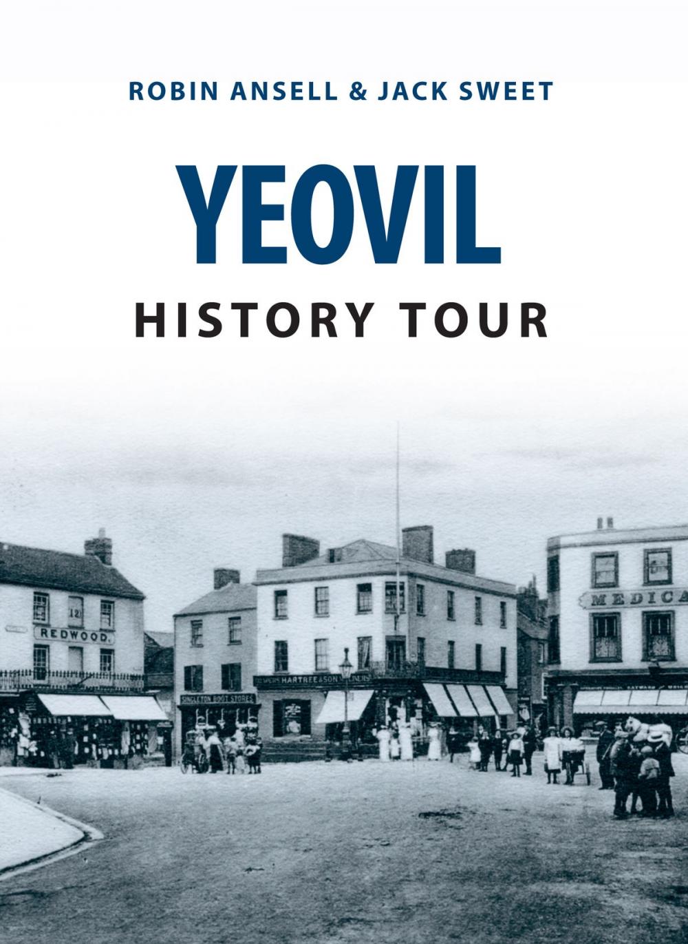 Big bigCover of Yeovil History Tour