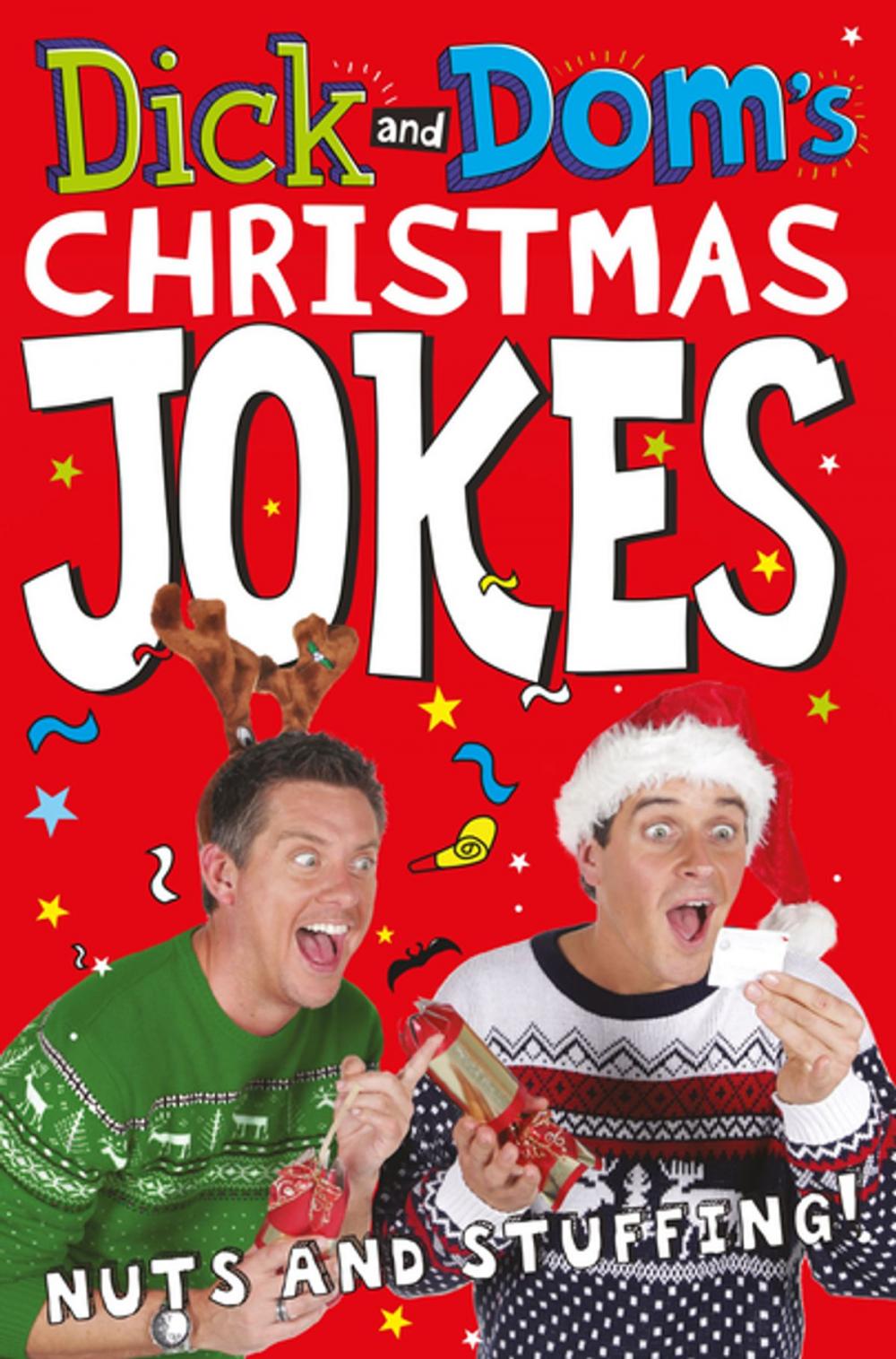 Big bigCover of Dick and Dom’s Christmas Jokes, Nuts and Stuffing!