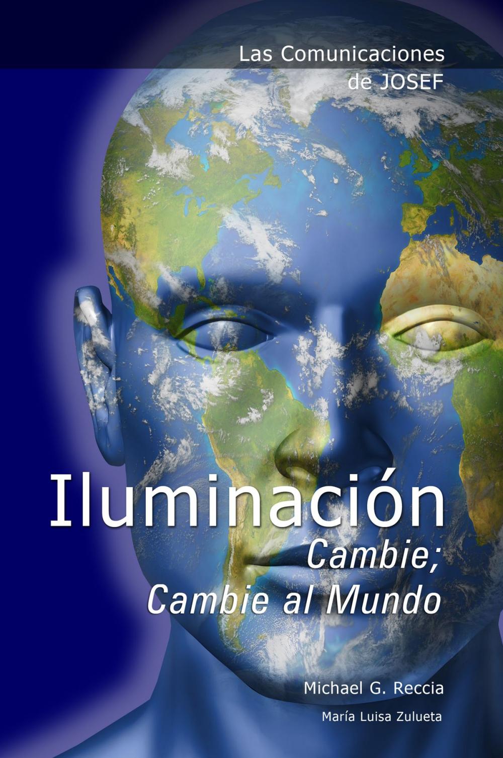 Big bigCover of Las Comunicaciones de Josef: IluminaciÃ³n - Cambie; Cambie al Mundo