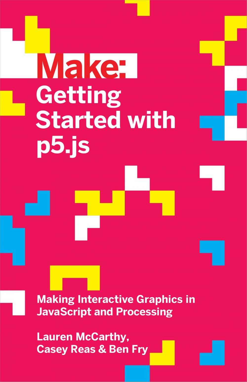 Big bigCover of Getting Started with p5.js