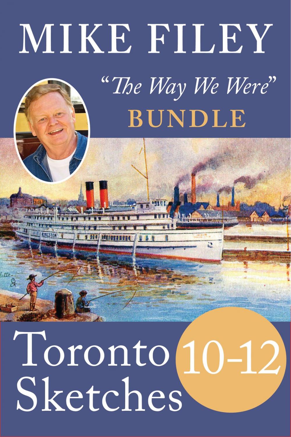 Big bigCover of Mike Filey's Toronto Sketches, Books 10–12