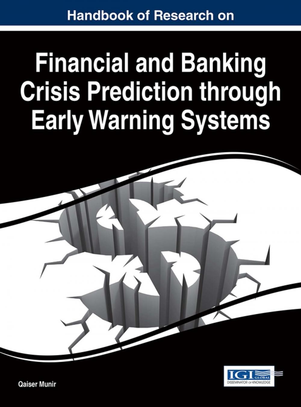 Big bigCover of Handbook of Research on Financial and Banking Crisis Prediction through Early Warning Systems