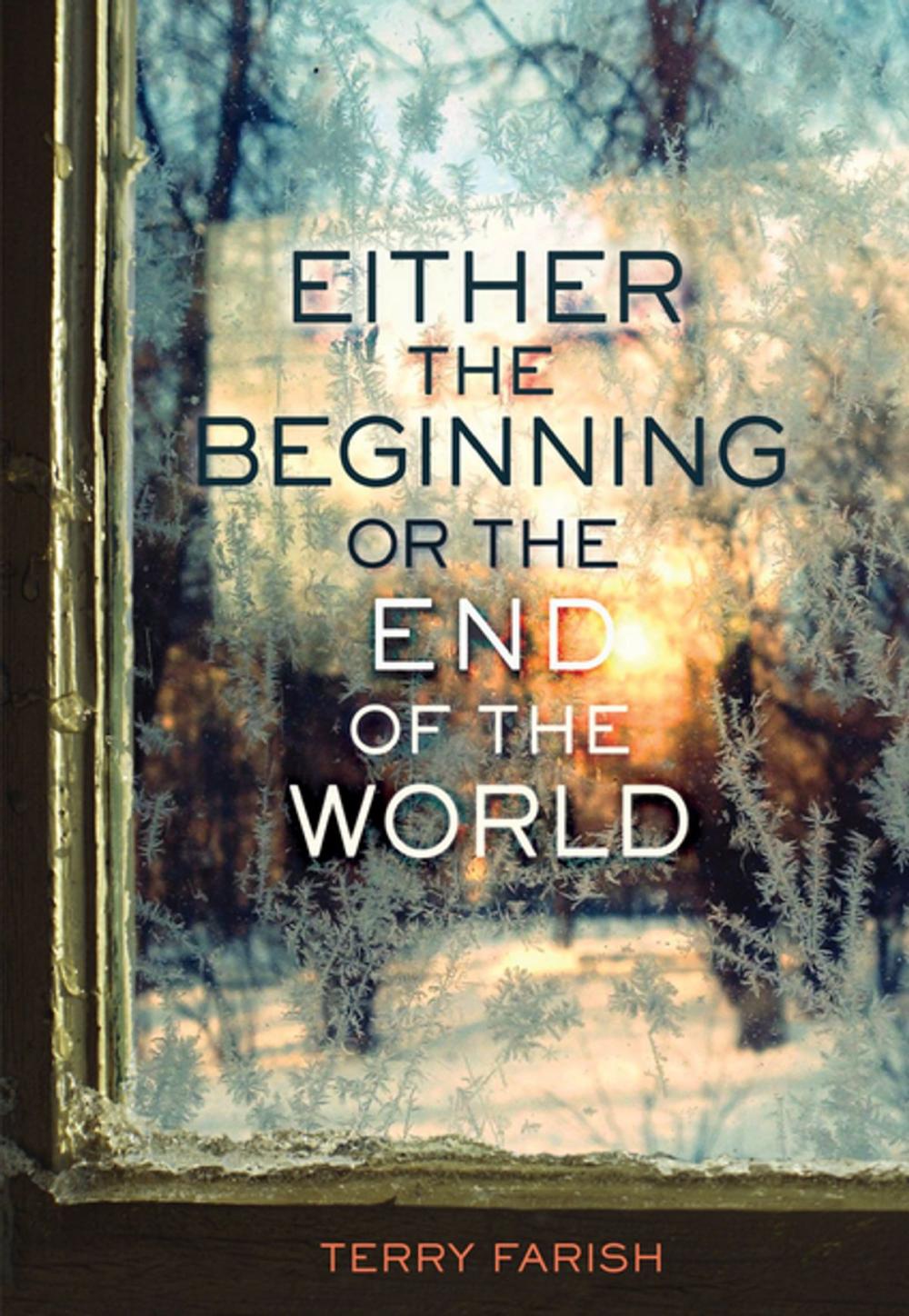 Big bigCover of Either the Beginning or the End of the World