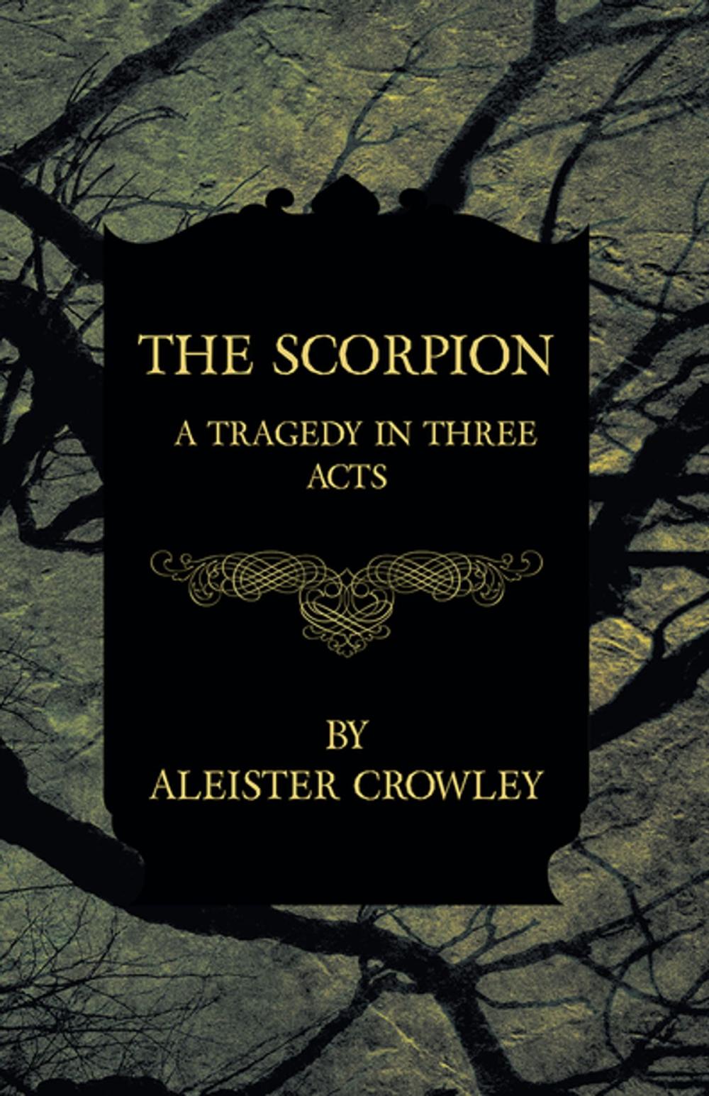 Big bigCover of The Scorpion - A Tragedy In Three Acts