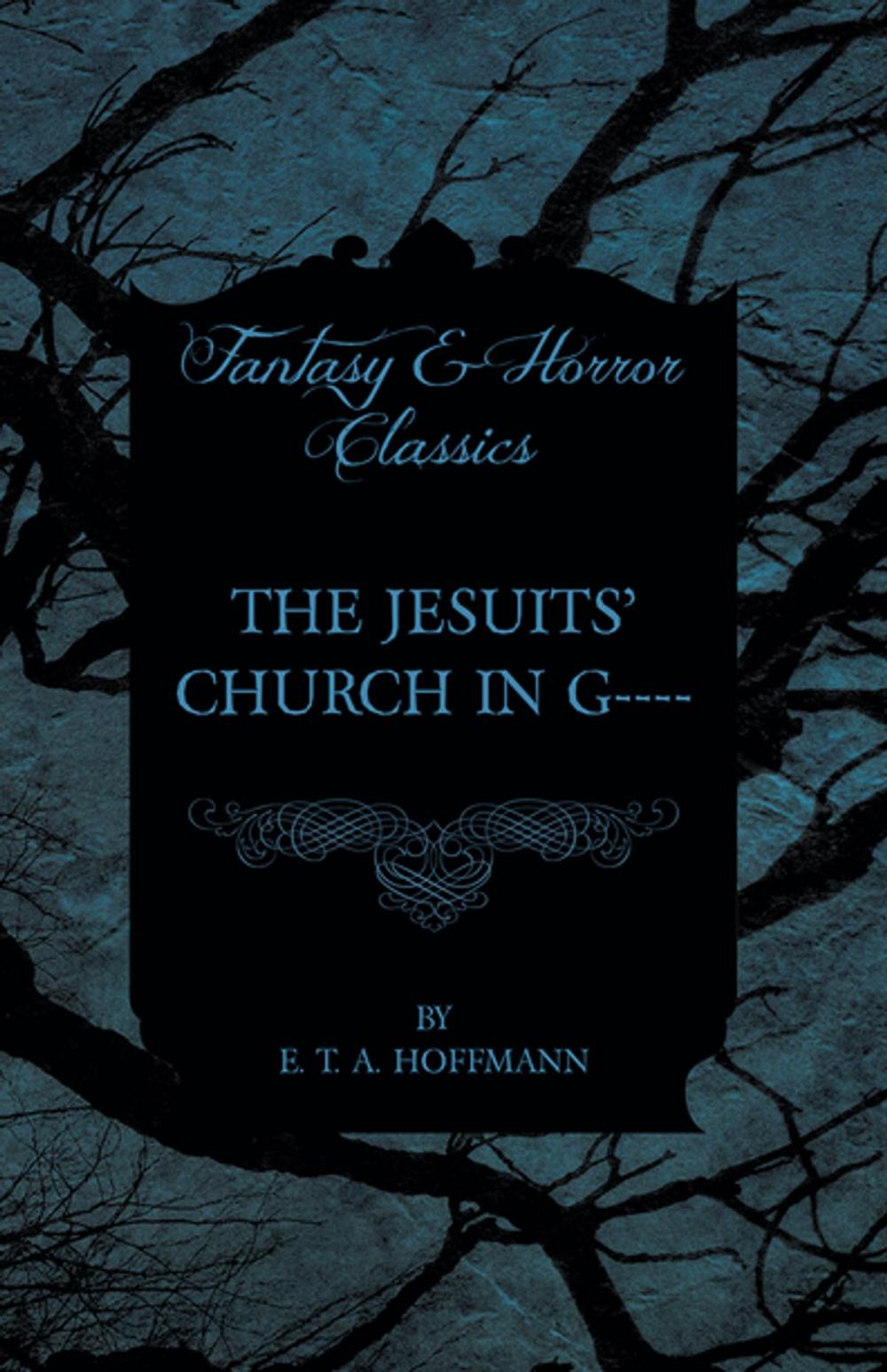 Big bigCover of The Jesuits' Church in G---- (Fantasy and Horror Classics)