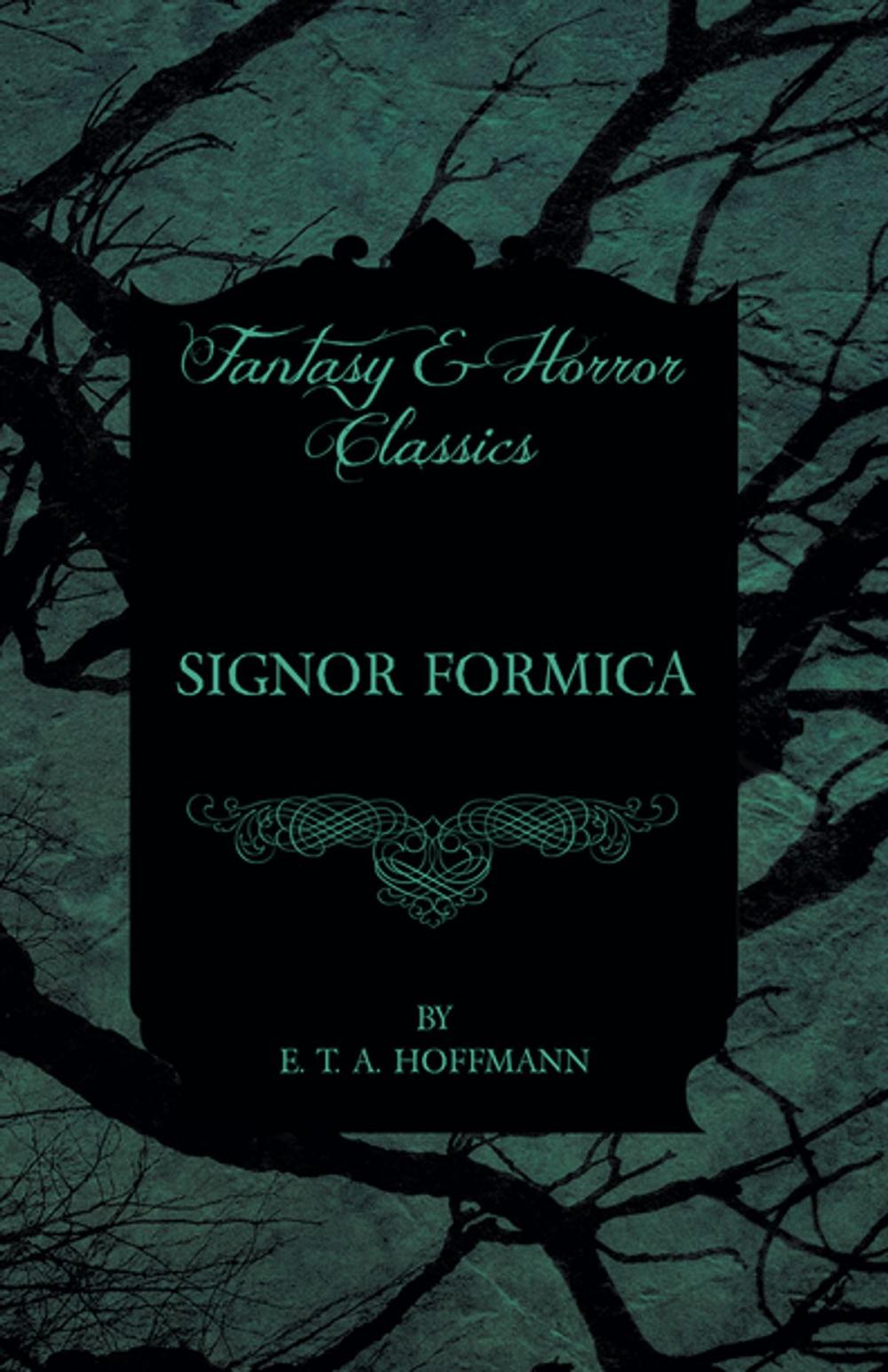 Big bigCover of Signor Formica (Fantasy and Horror Classics)