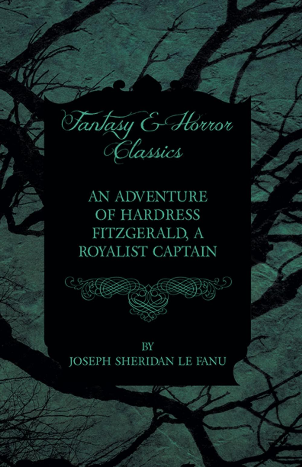 Big bigCover of An Adventure of Hardress Fitzgerald, a Royalist Captain