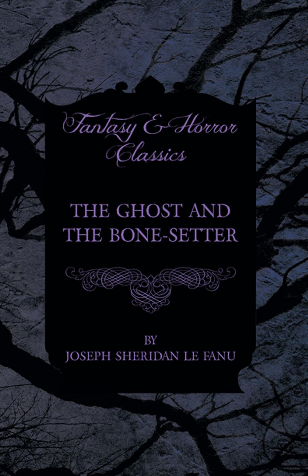 Big bigCover of The Ghost and the Bone-Setter