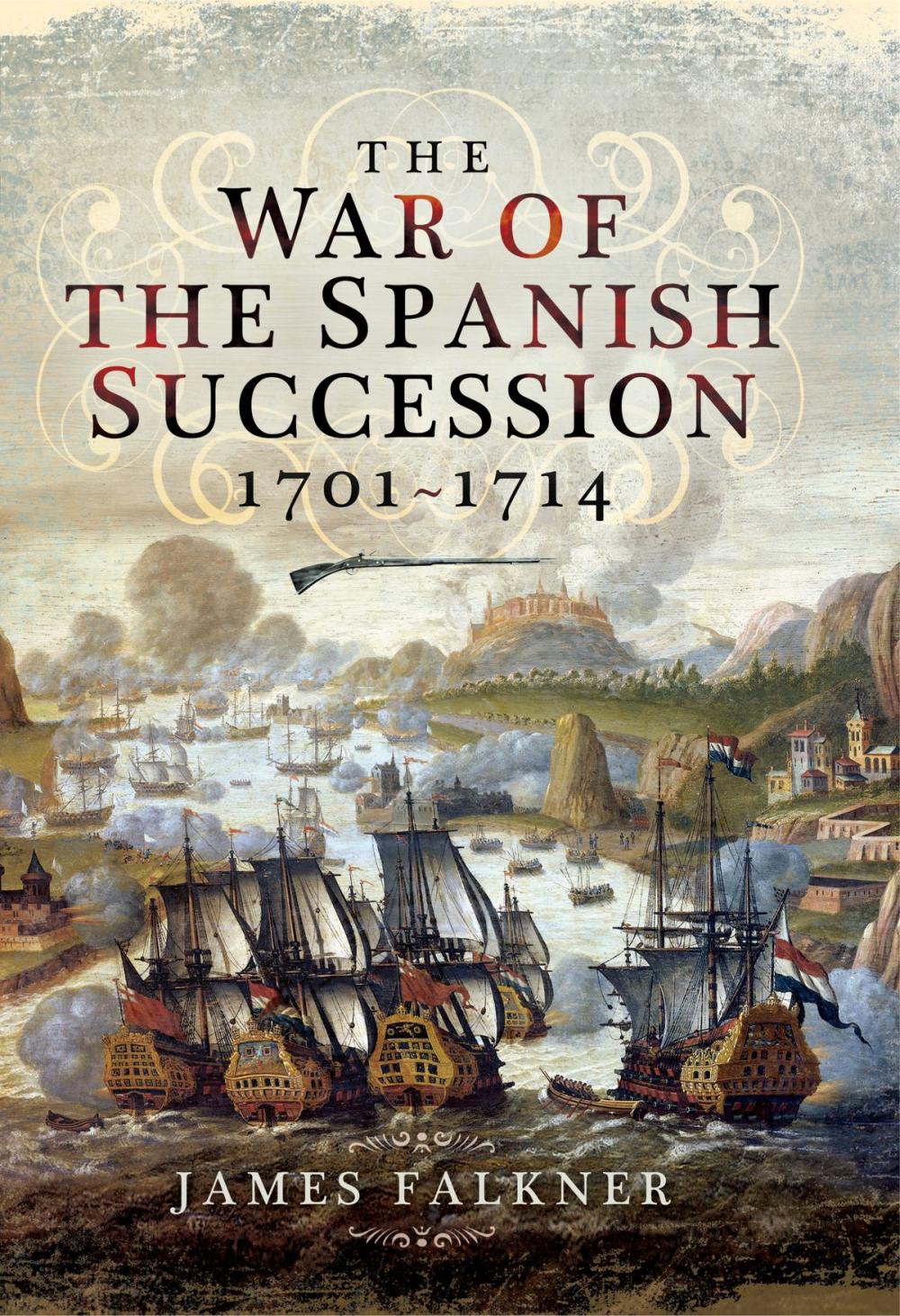 Big bigCover of The War of the Spanish Succession 1701-1714