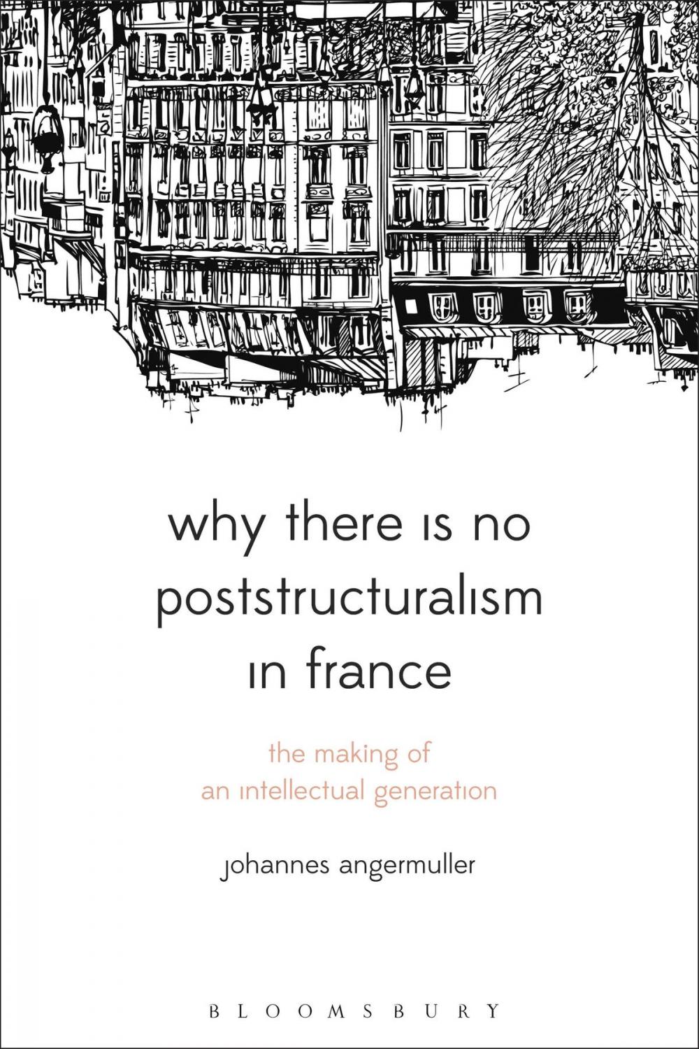 Big bigCover of Why There Is No Poststructuralism in France