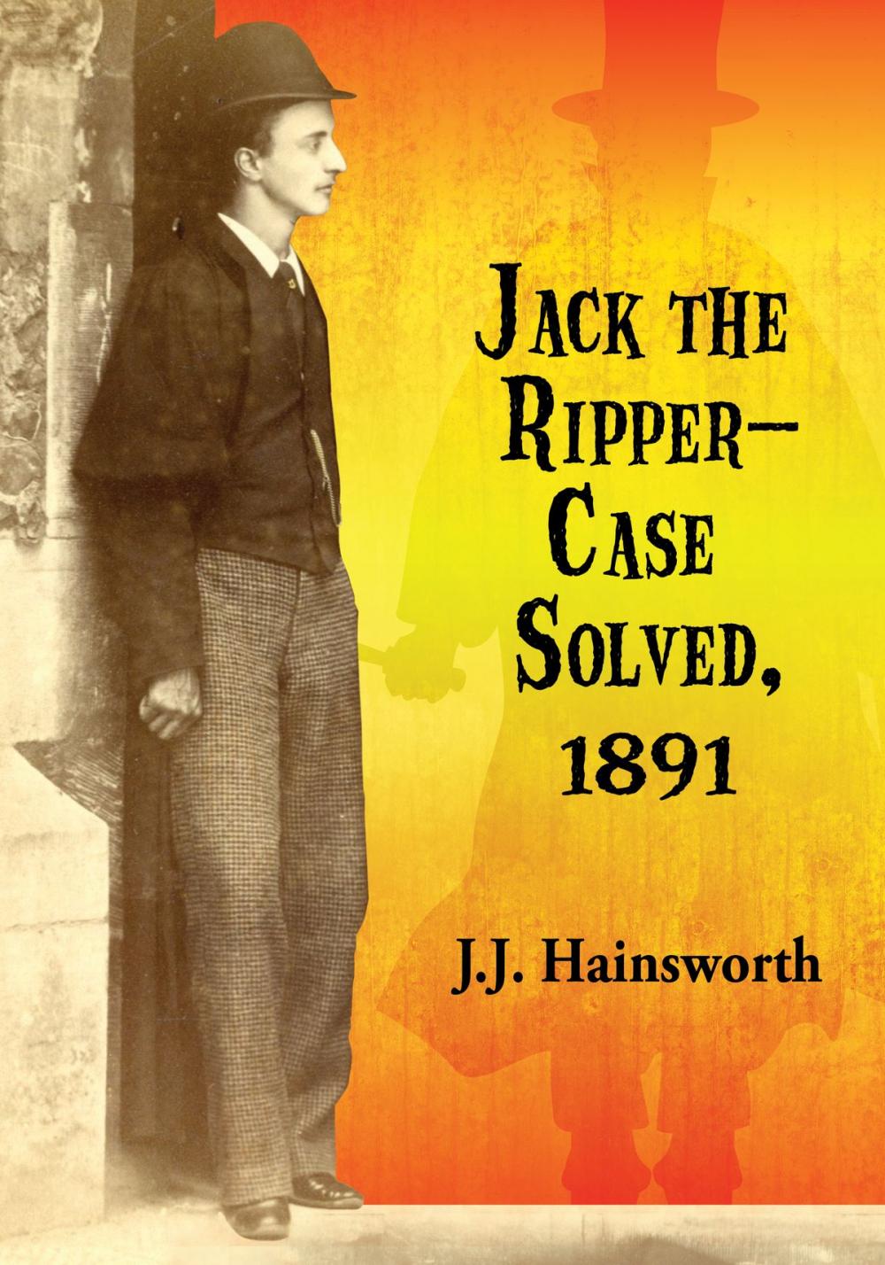 Big bigCover of Jack the Ripper--Case Solved, 1891