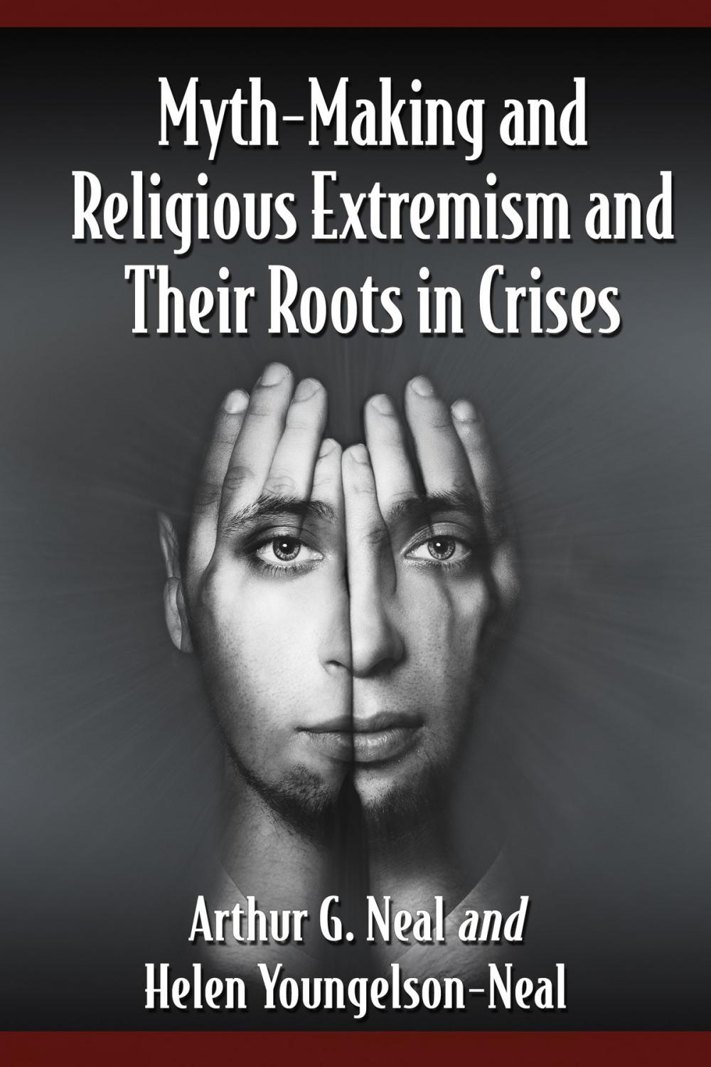 Big bigCover of Myth-Making and Religious Extremism and Their Roots in Crises