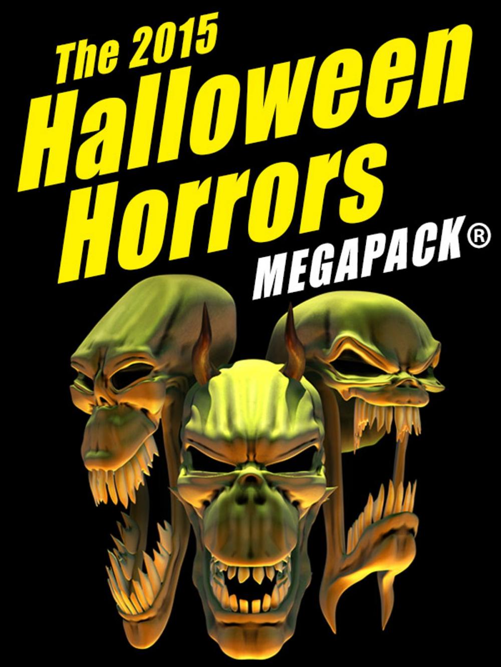 Big bigCover of The 2015 Halloween Horrors MEGAPACK ®