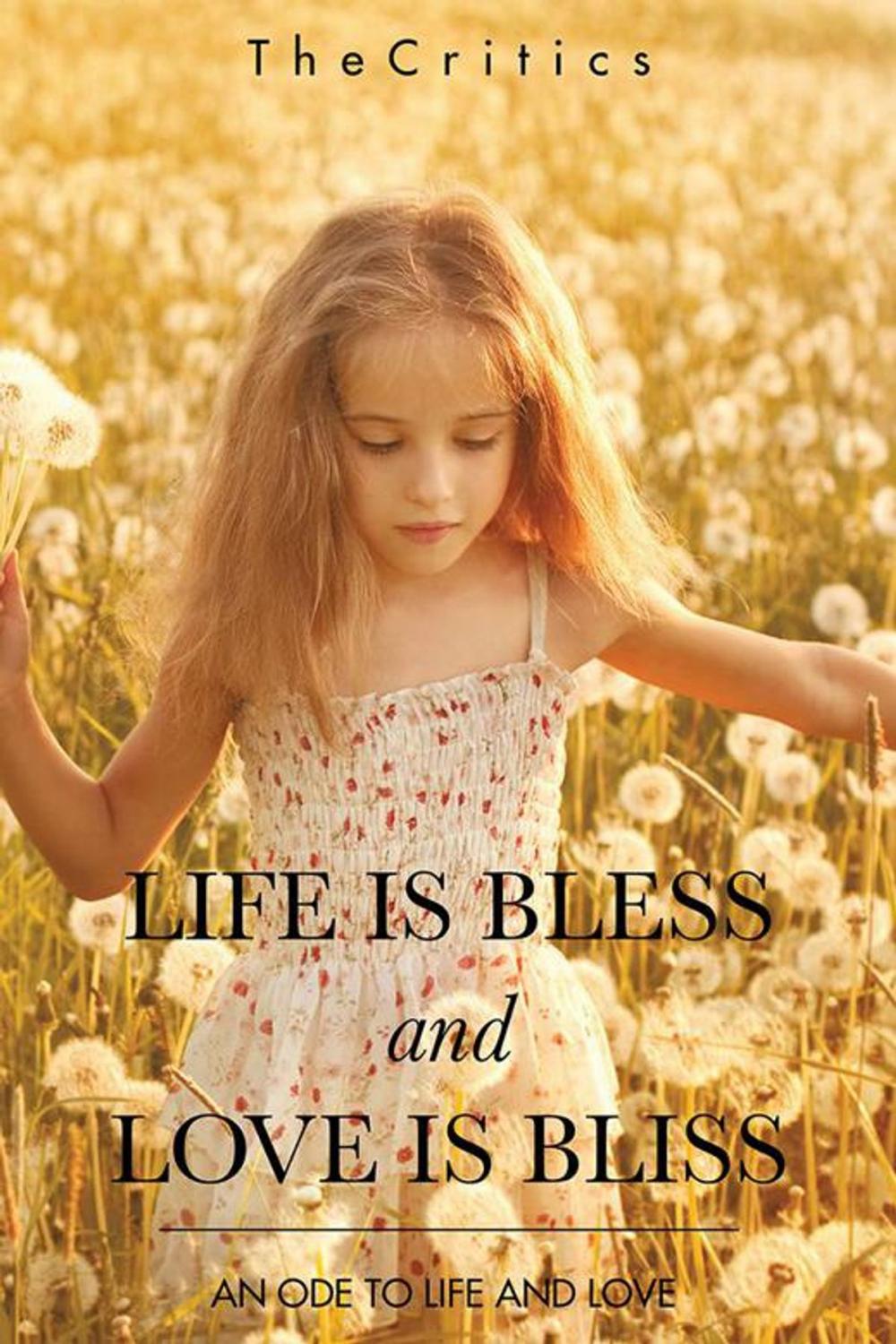 Big bigCover of Life Is Bless and Love Is Bliss