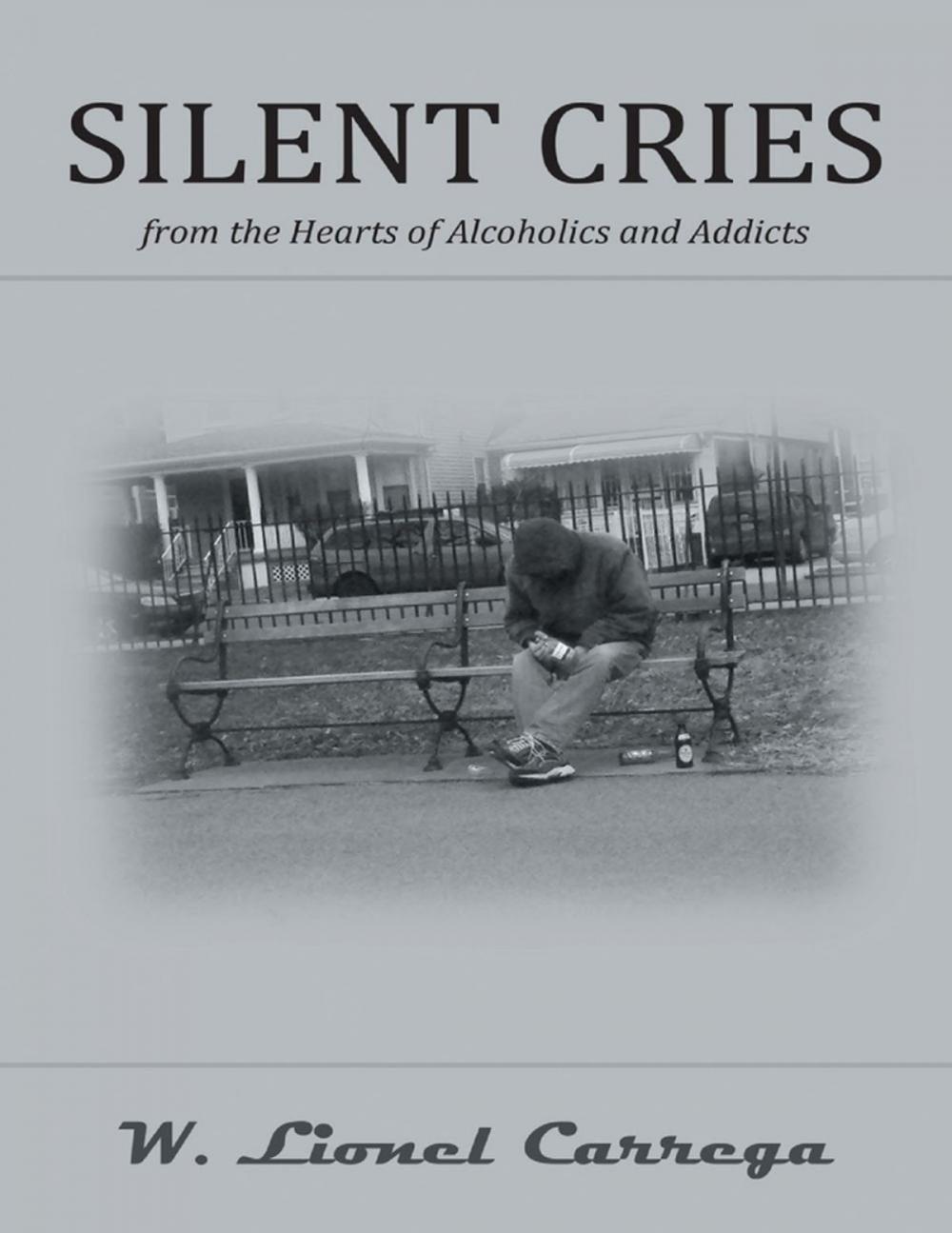 Big bigCover of Silent Cries: From the Hearts of Alcoholics and Addicts