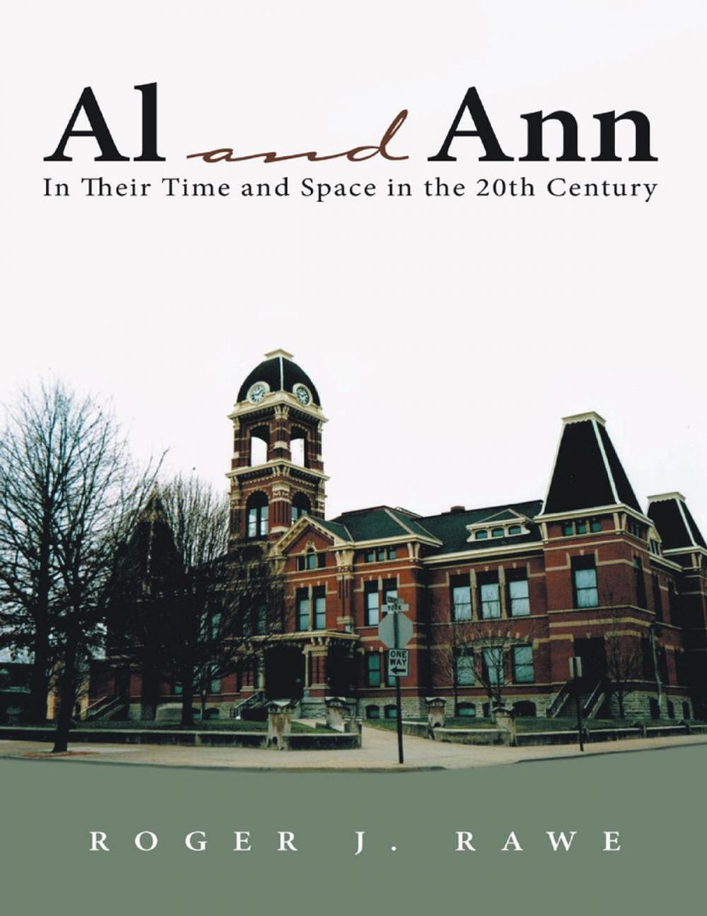 Big bigCover of Al and Ann: In Their Time and Space In the 20th Century