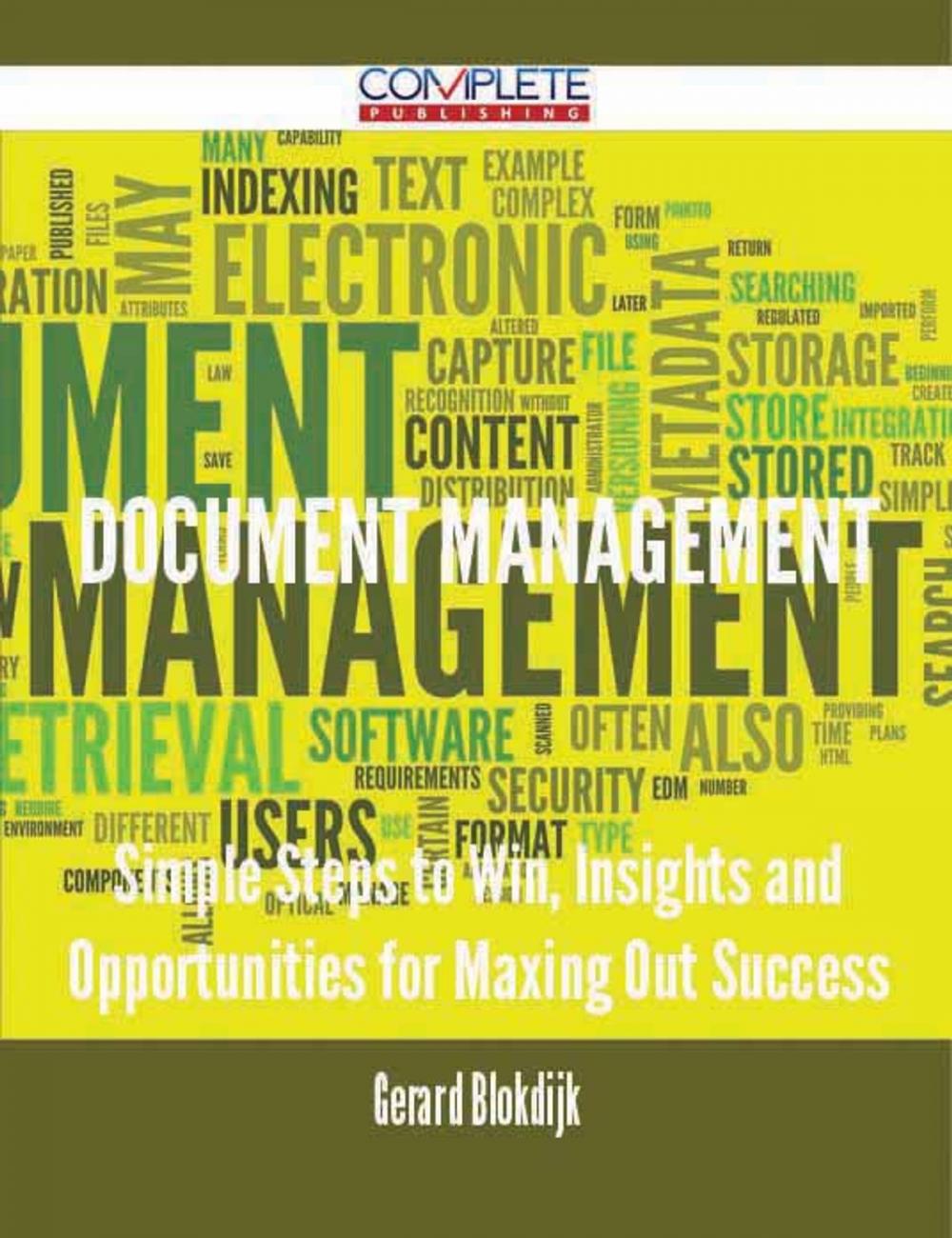 Big bigCover of Document Management - Simple Steps to Win, Insights and Opportunities for Maxing Out Success