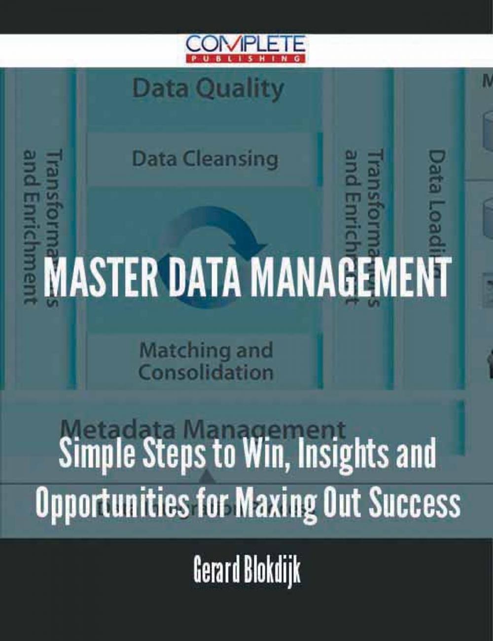 Big bigCover of Master data management - Simple Steps to Win, Insights and Opportunities for Maxing Out Success