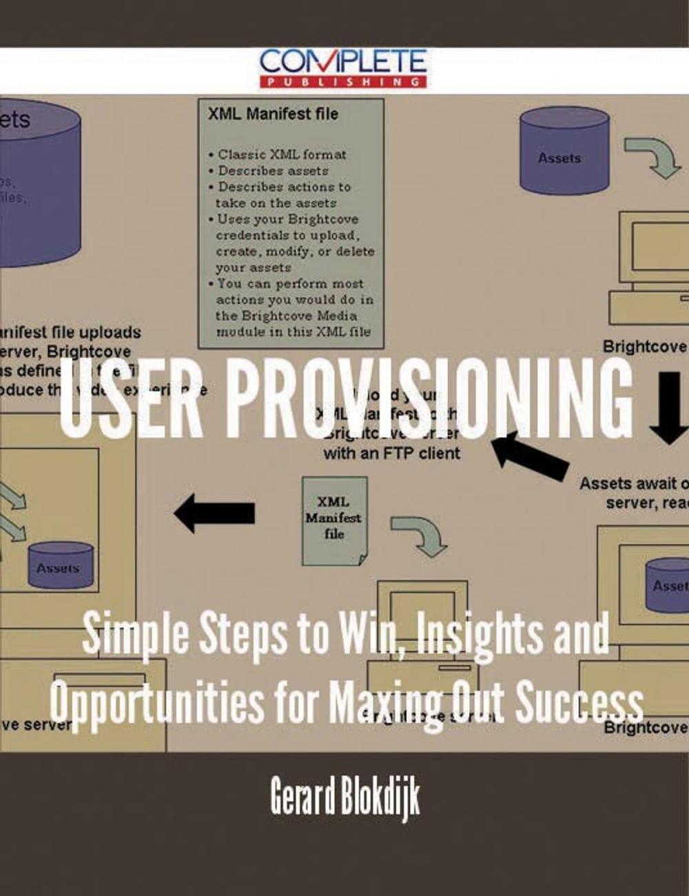 Big bigCover of user provisioning - Simple Steps to Win, Insights and Opportunities for Maxing Out Success