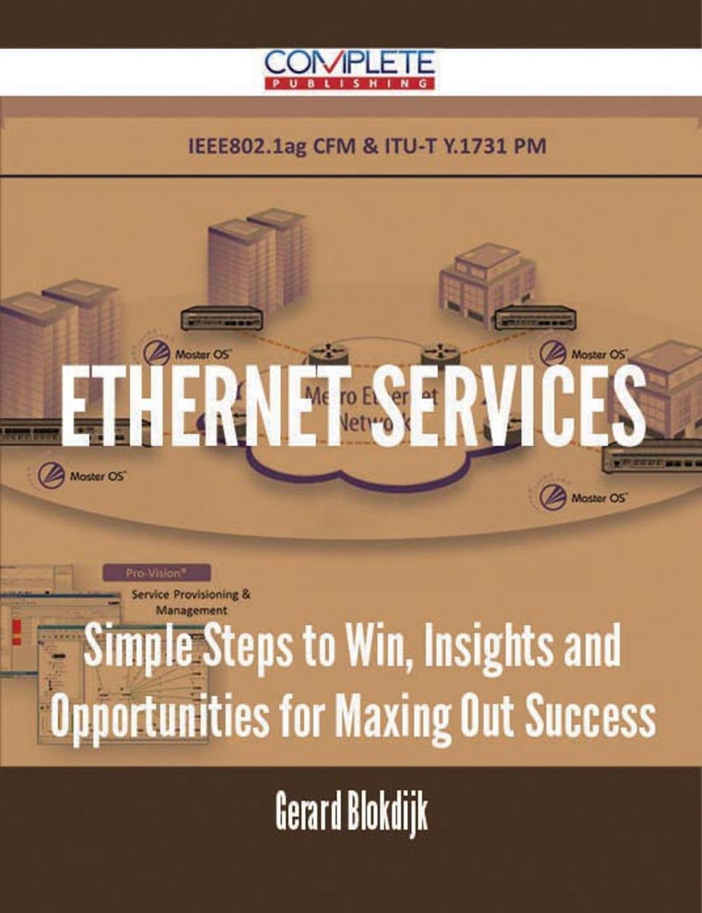 Big bigCover of Ethernet Services - Simple Steps to Win, Insights and Opportunities for Maxing Out Success