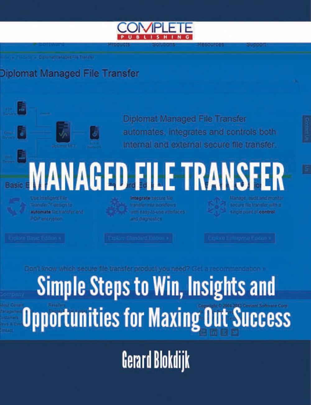 Big bigCover of Managed File Transfer - Simple Steps to Win, Insights and Opportunities for Maxing Out Success