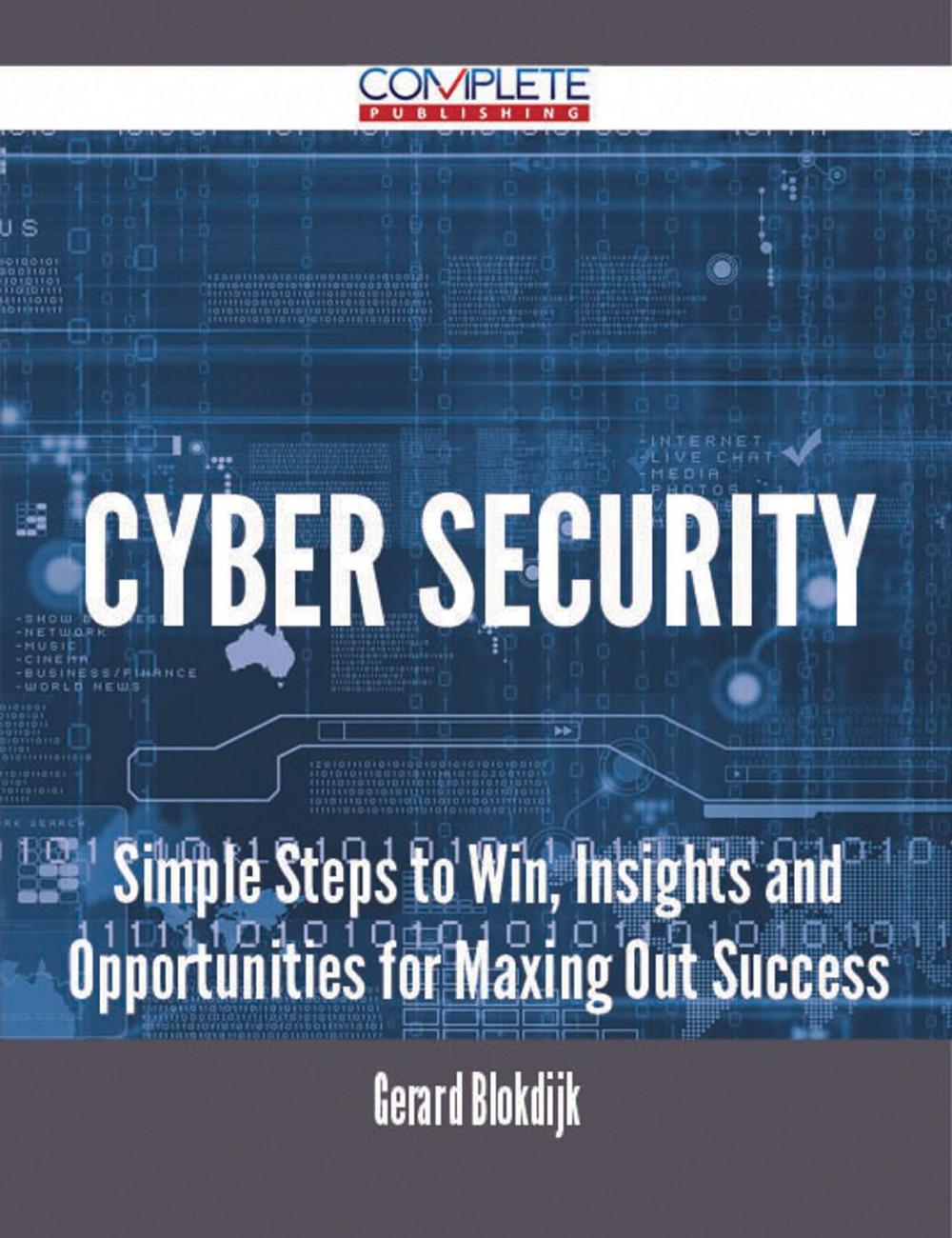 Big bigCover of Cyber Security - Simple Steps to Win, Insights and Opportunities for Maxing Out Success