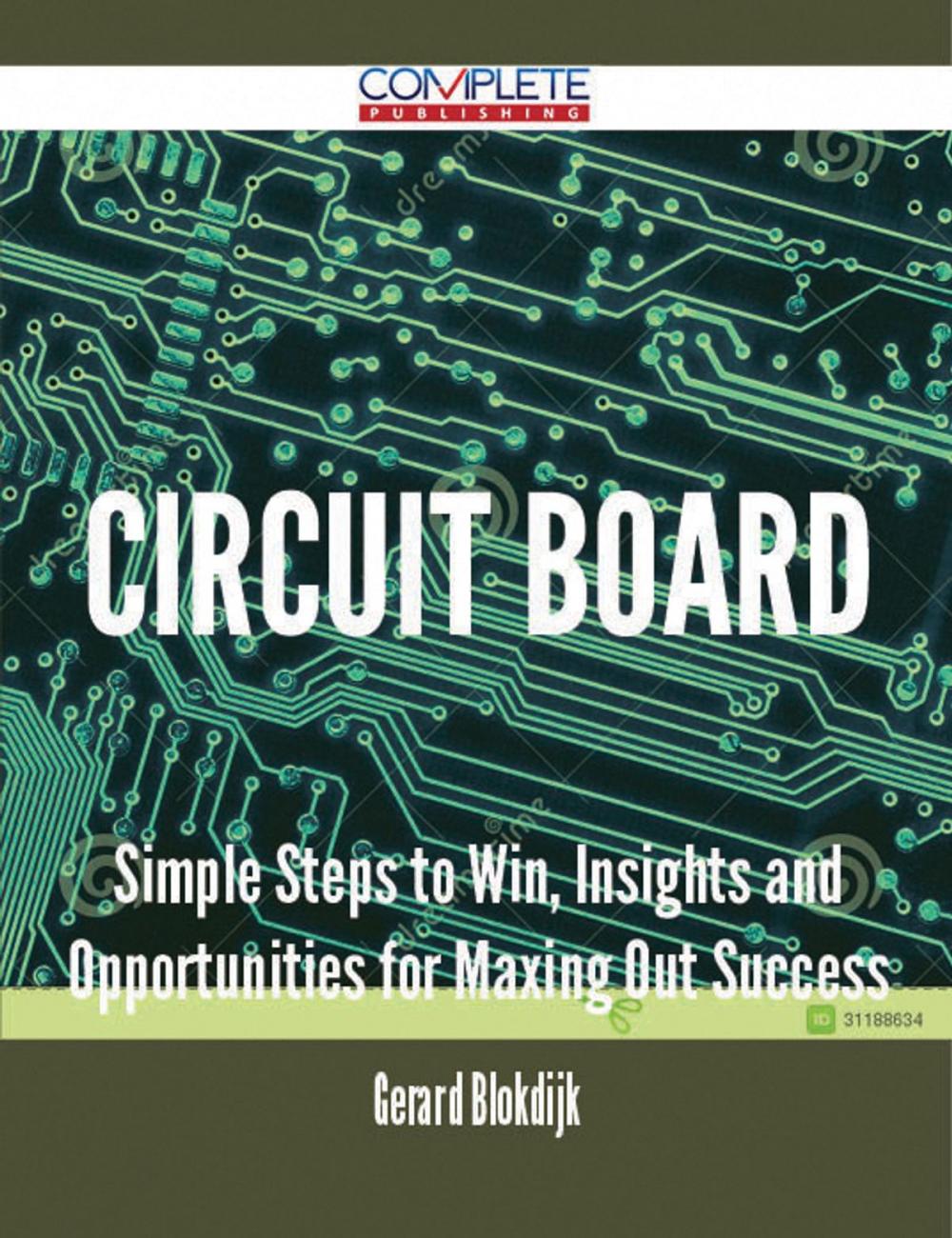 Big bigCover of circuit board - Simple Steps to Win, Insights and Opportunities for Maxing Out Success