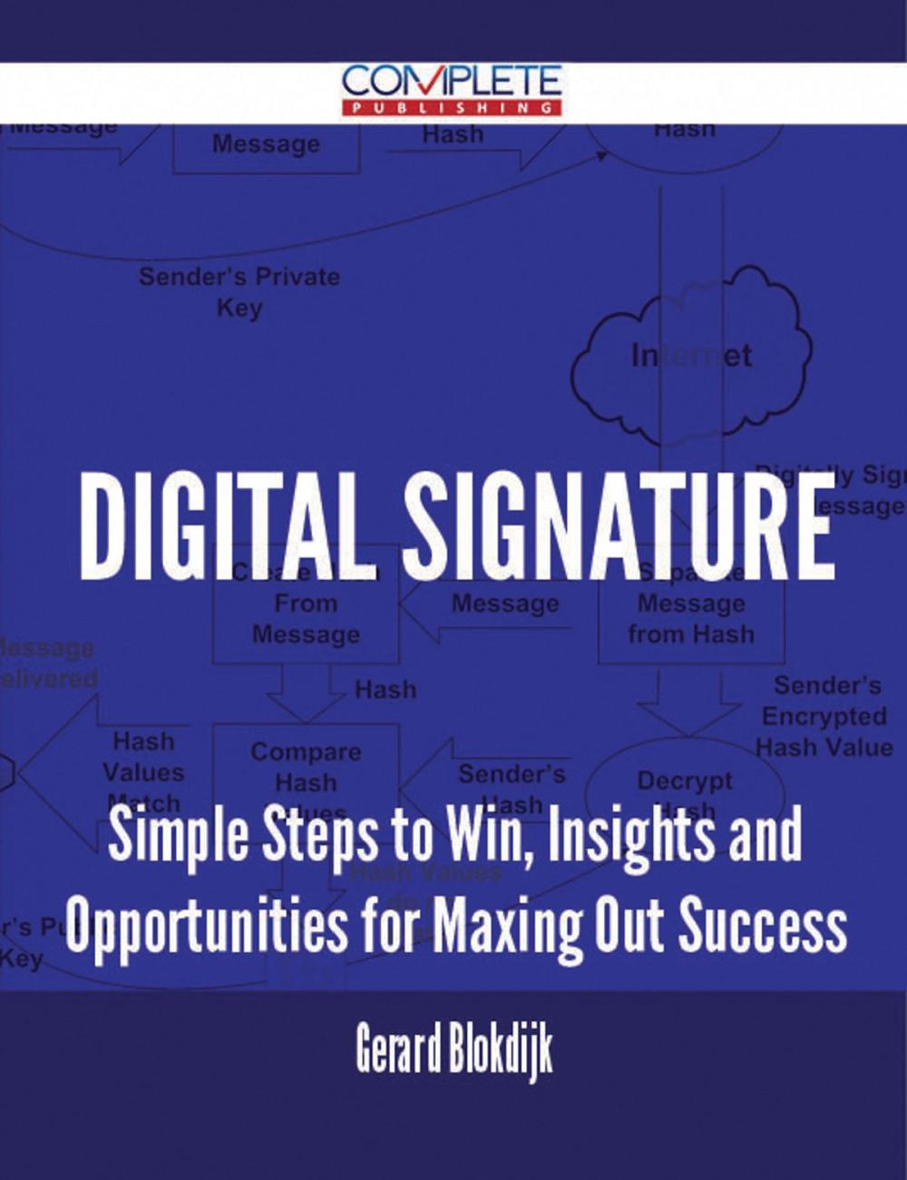 Big bigCover of Digital Signature - Simple Steps to Win, Insights and Opportunities for Maxing Out Success