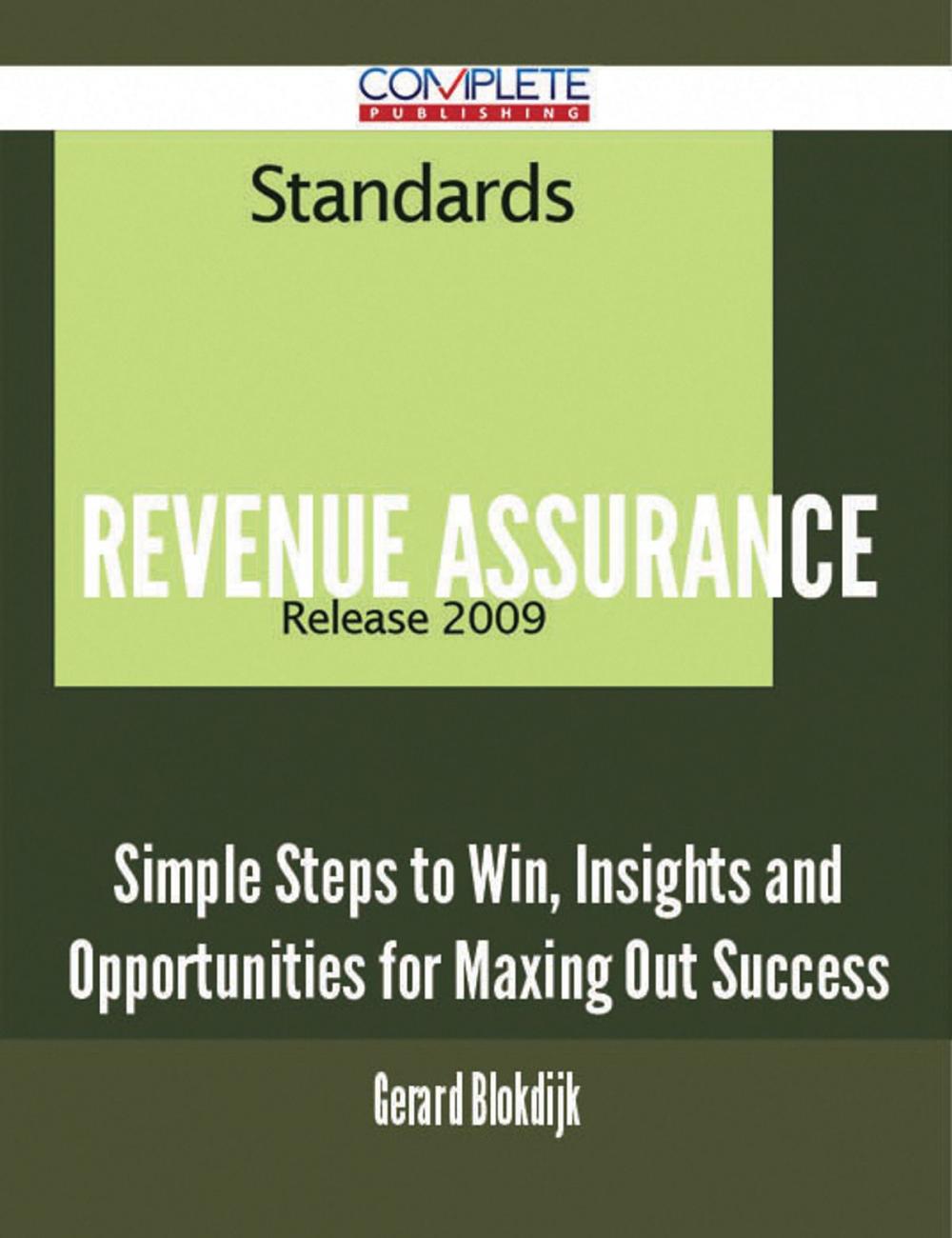 Big bigCover of Revenue Assurance - Simple Steps to Win, Insights and Opportunities for Maxing Out Success