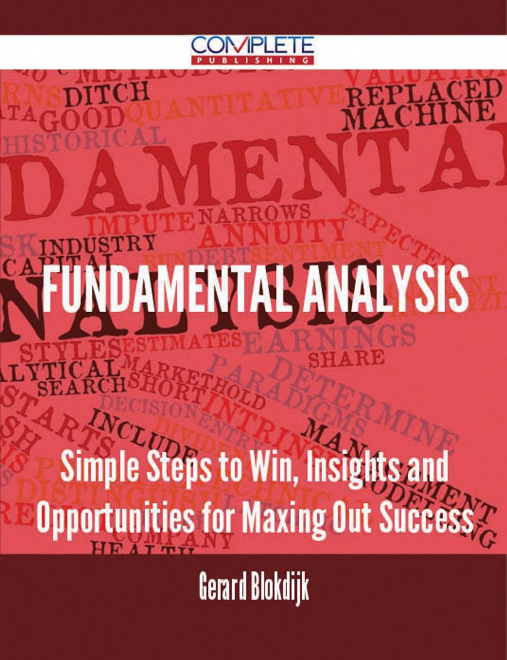 Big bigCover of Fundamental Analysis - Simple Steps to Win, Insights and Opportunities for Maxing Out Success