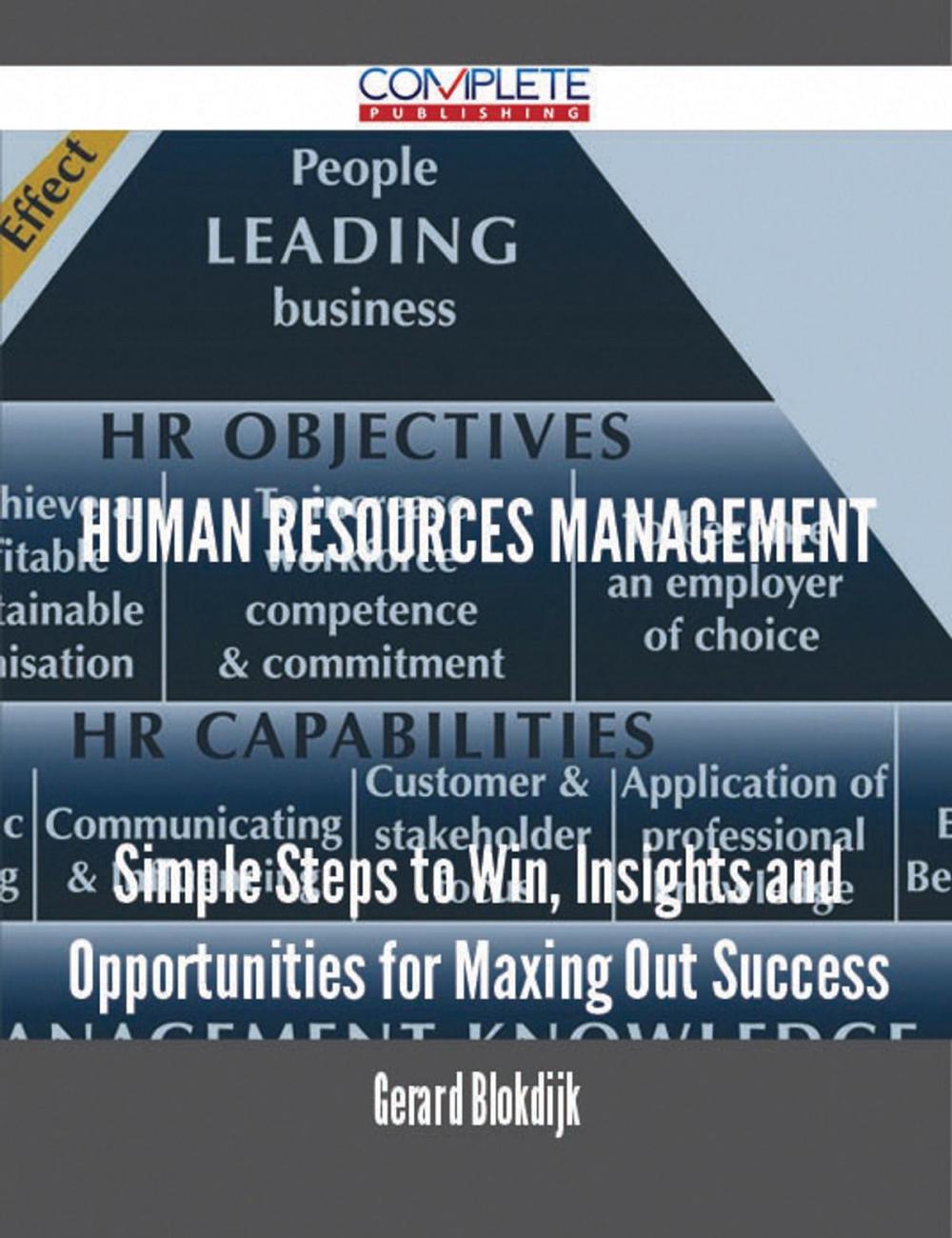 Big bigCover of Human Resources Management - Simple Steps to Win, Insights and Opportunities for Maxing Out Success