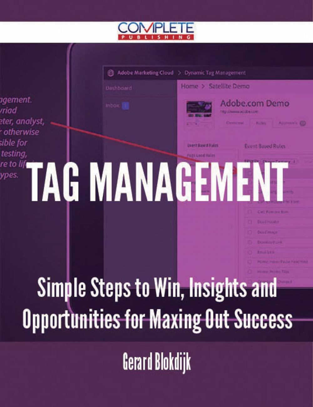 Big bigCover of Tag Management - Simple Steps to Win, Insights and Opportunities for Maxing Out Success