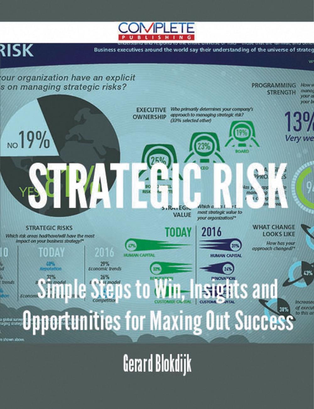 Big bigCover of Strategic Risk - Simple Steps to Win, Insights and Opportunities for Maxing Out Success