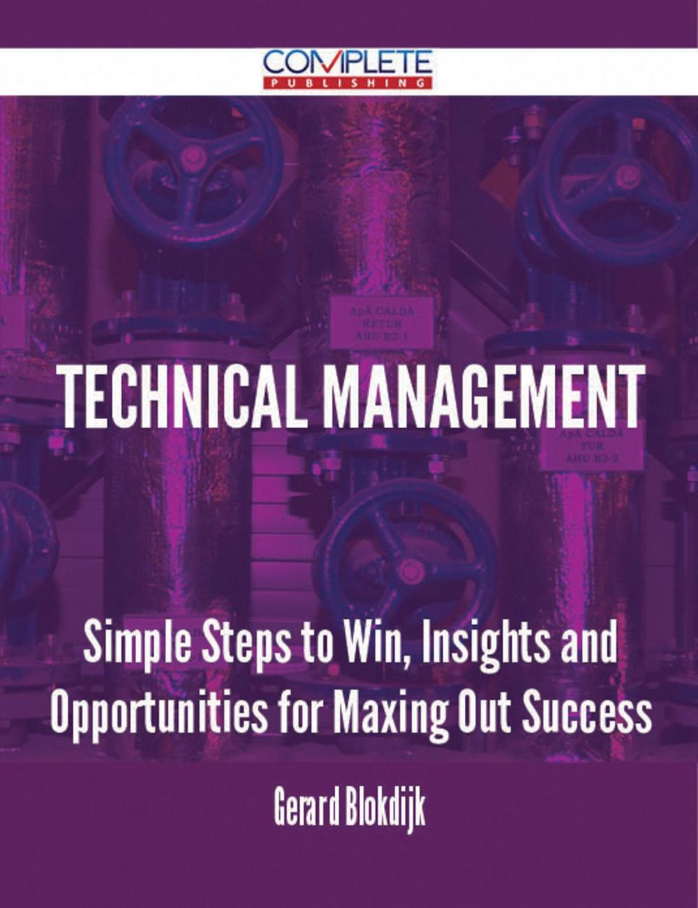 Big bigCover of Technical Management - Simple Steps to Win, Insights and Opportunities for Maxing Out Success