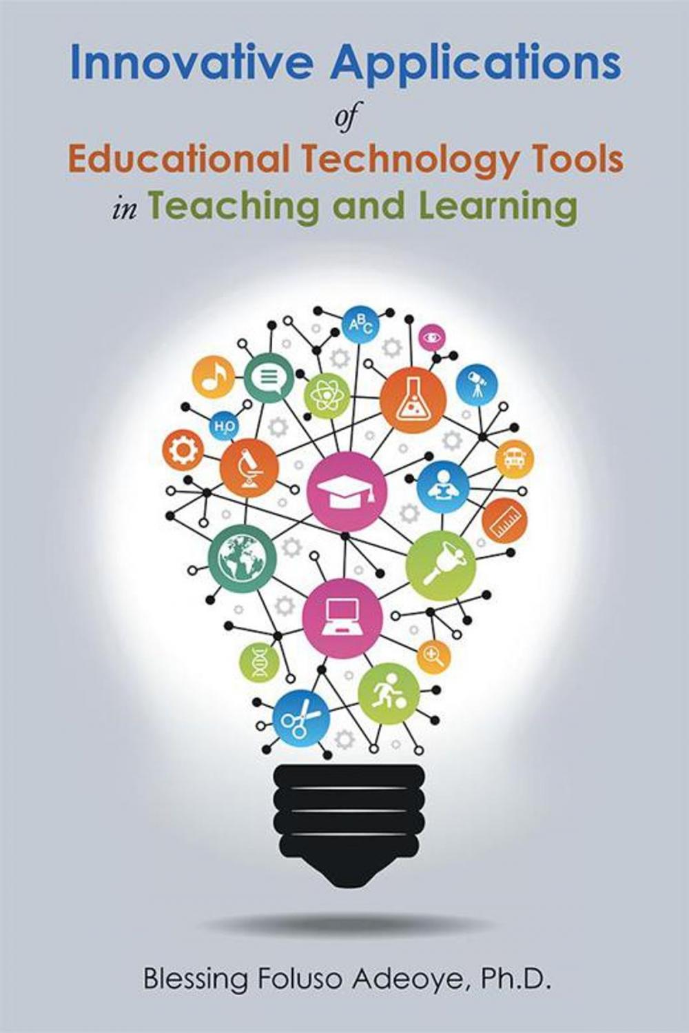 Big bigCover of Innovative Applications of Educational Technology Tools in Teaching and Learning