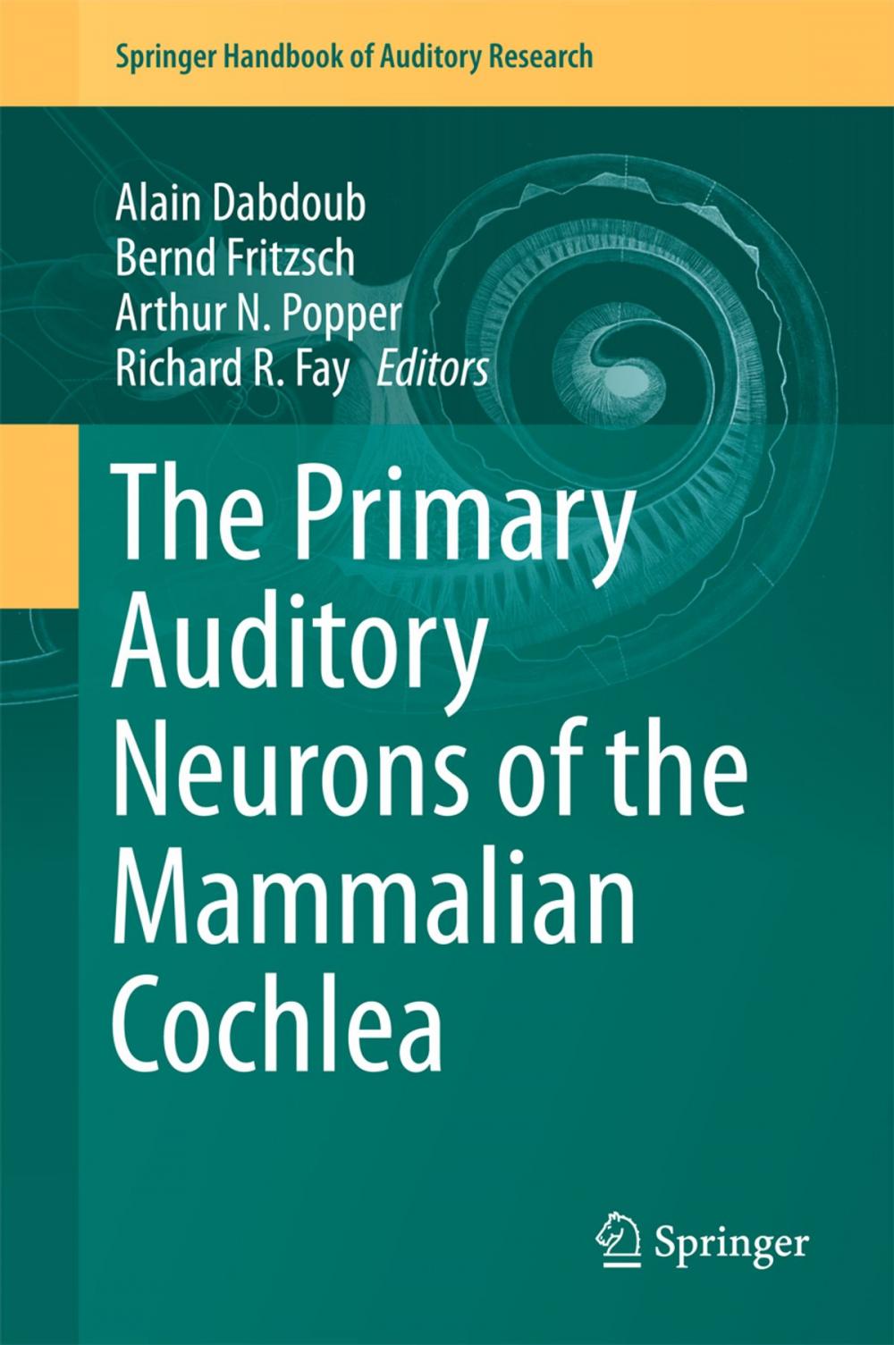 Big bigCover of The Primary Auditory Neurons of the Mammalian Cochlea