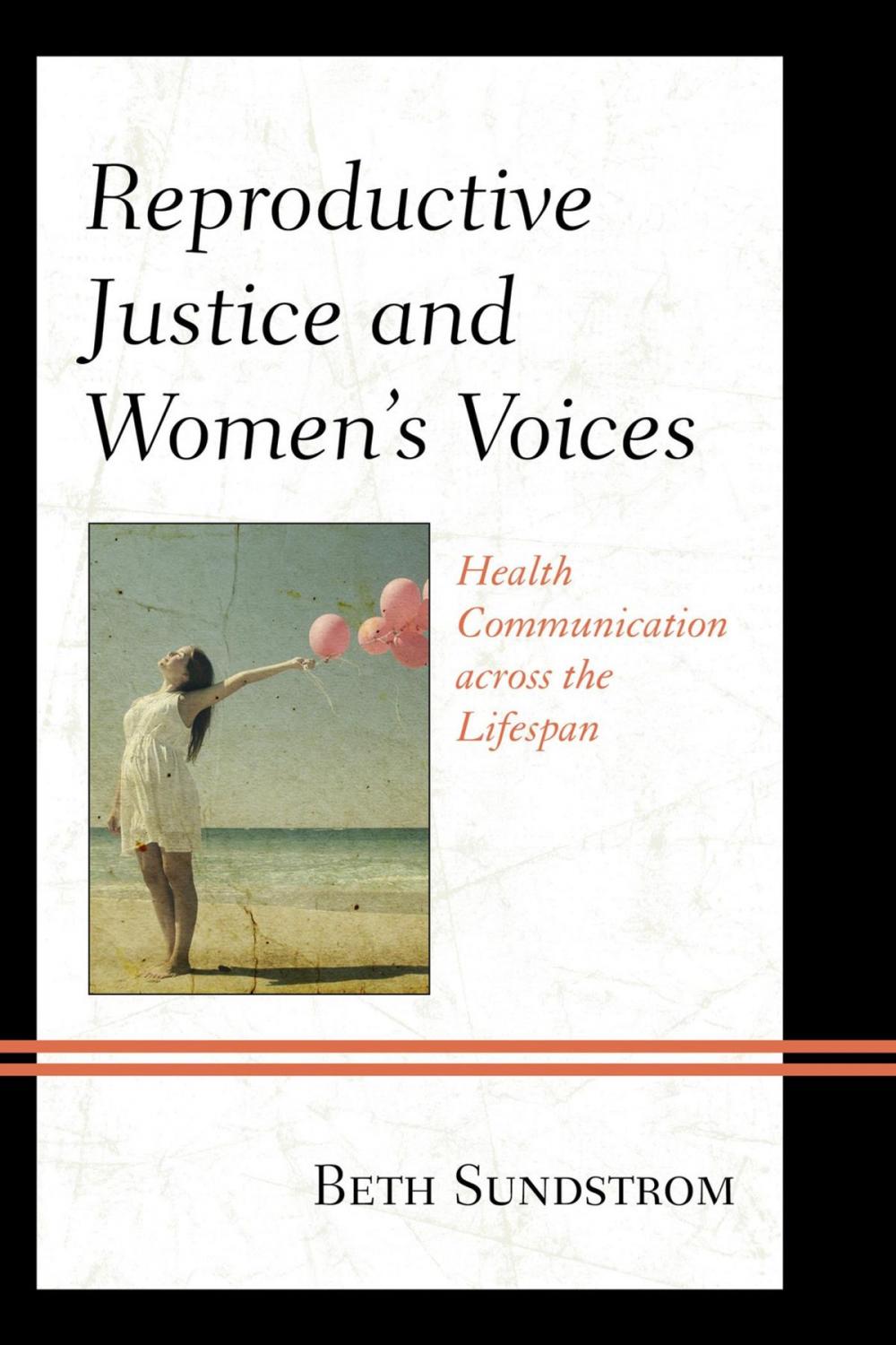 Big bigCover of Reproductive Justice and Women’s Voices