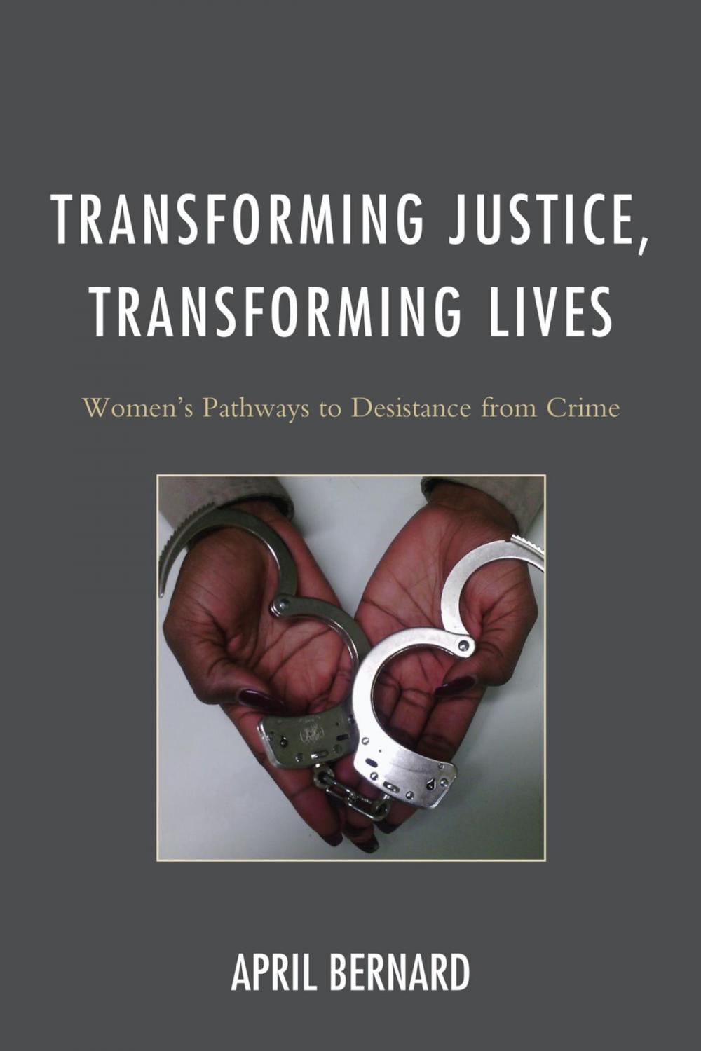 Big bigCover of Transforming Justice, Transforming Lives