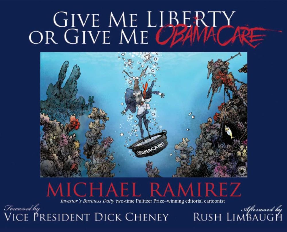 Big bigCover of Give Me Liberty or Give Me Obamacare