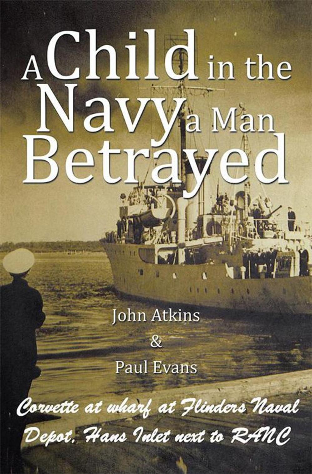 Big bigCover of A Child in the Navy a Man Betrayed