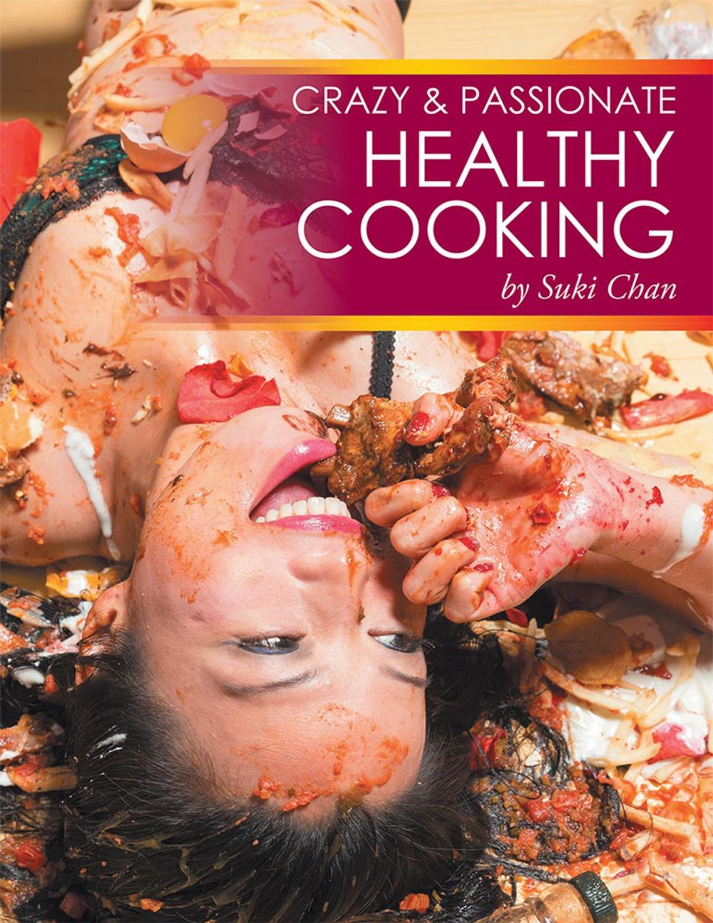 Big bigCover of Crazy and Passionate Healthy Cooking