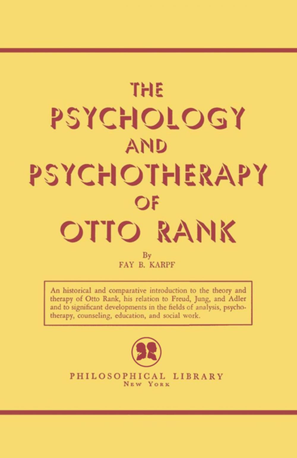 Big bigCover of The Psychology and Psychotherapy of Otto Rank