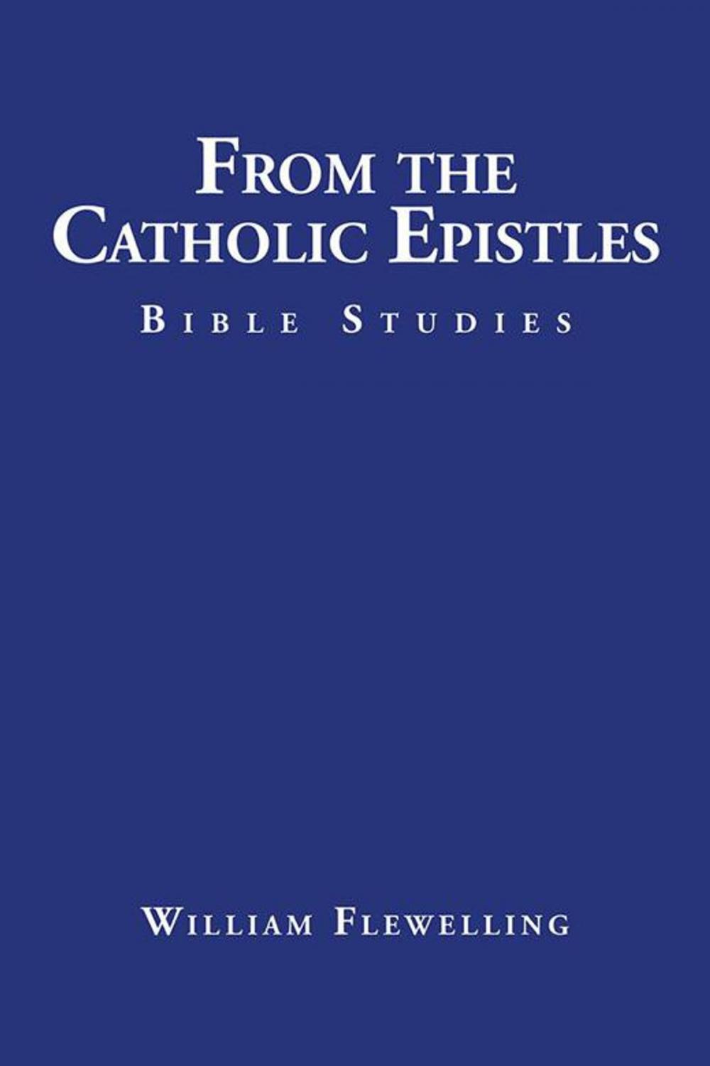 Big bigCover of From the Catholic Epistles