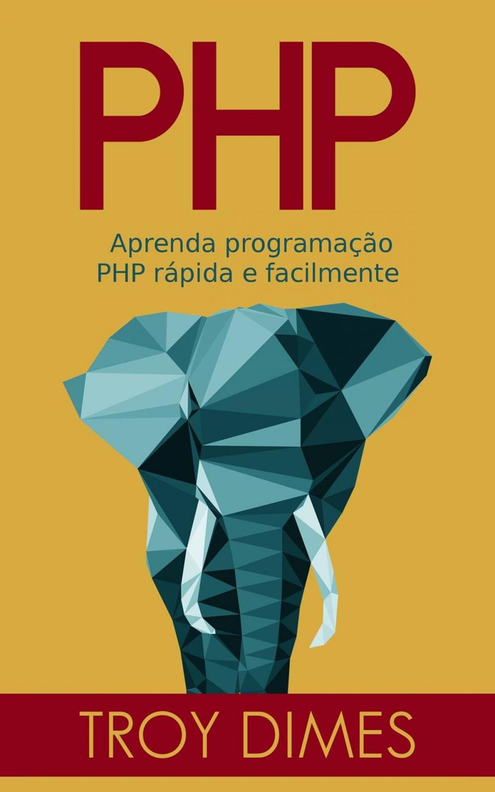 Big bigCover of PHP: Aprenda programação PHP rápida e facilmente.