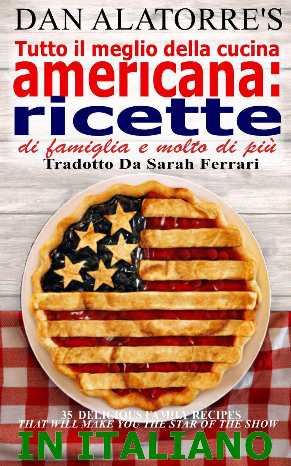 Big bigCover of Tutto il meglio della cucina americana: ricette di famiglia e molto di più