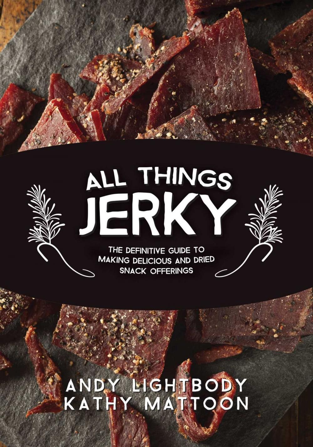 Big bigCover of All Things Jerky