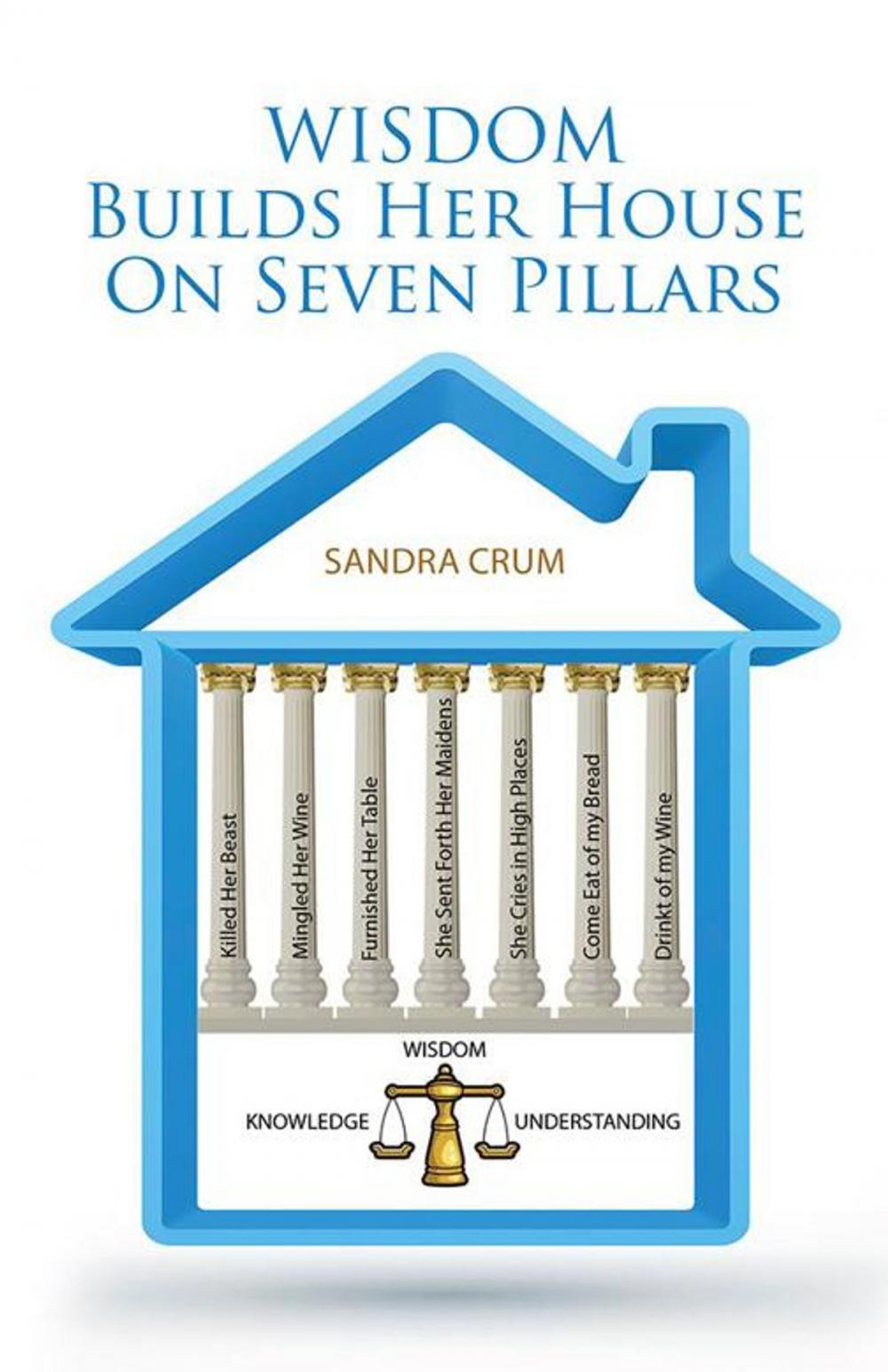 Big bigCover of Wisdom Builds Her House on Seven Pillars