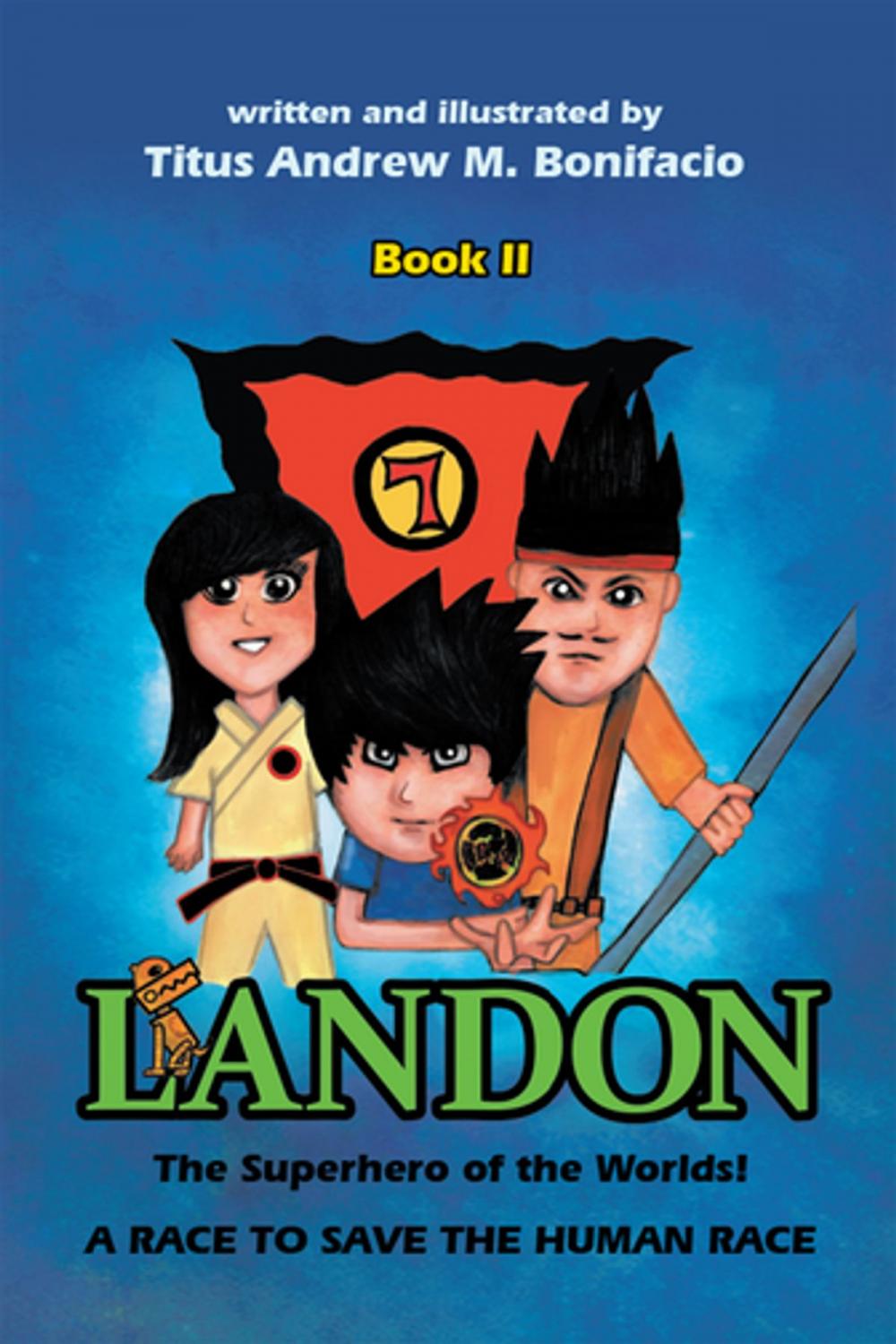 Big bigCover of Landon, the Superhero of the Worlds! a Race to Save the Human Race