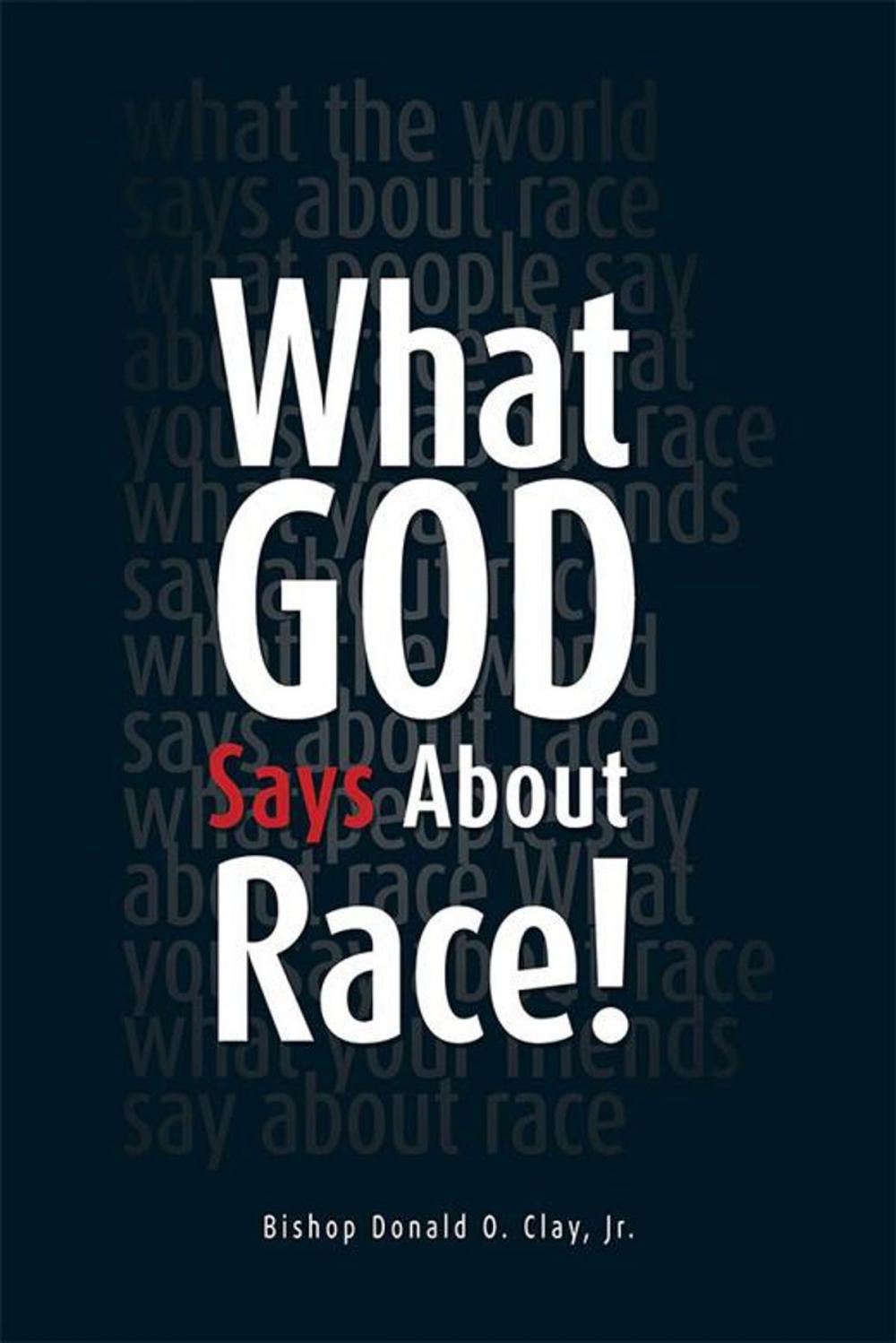 Big bigCover of What God Says About Race!