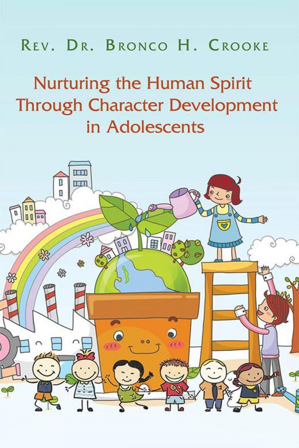 Big bigCover of Nurturing the Human Spirit Through Character Development in Adolescents